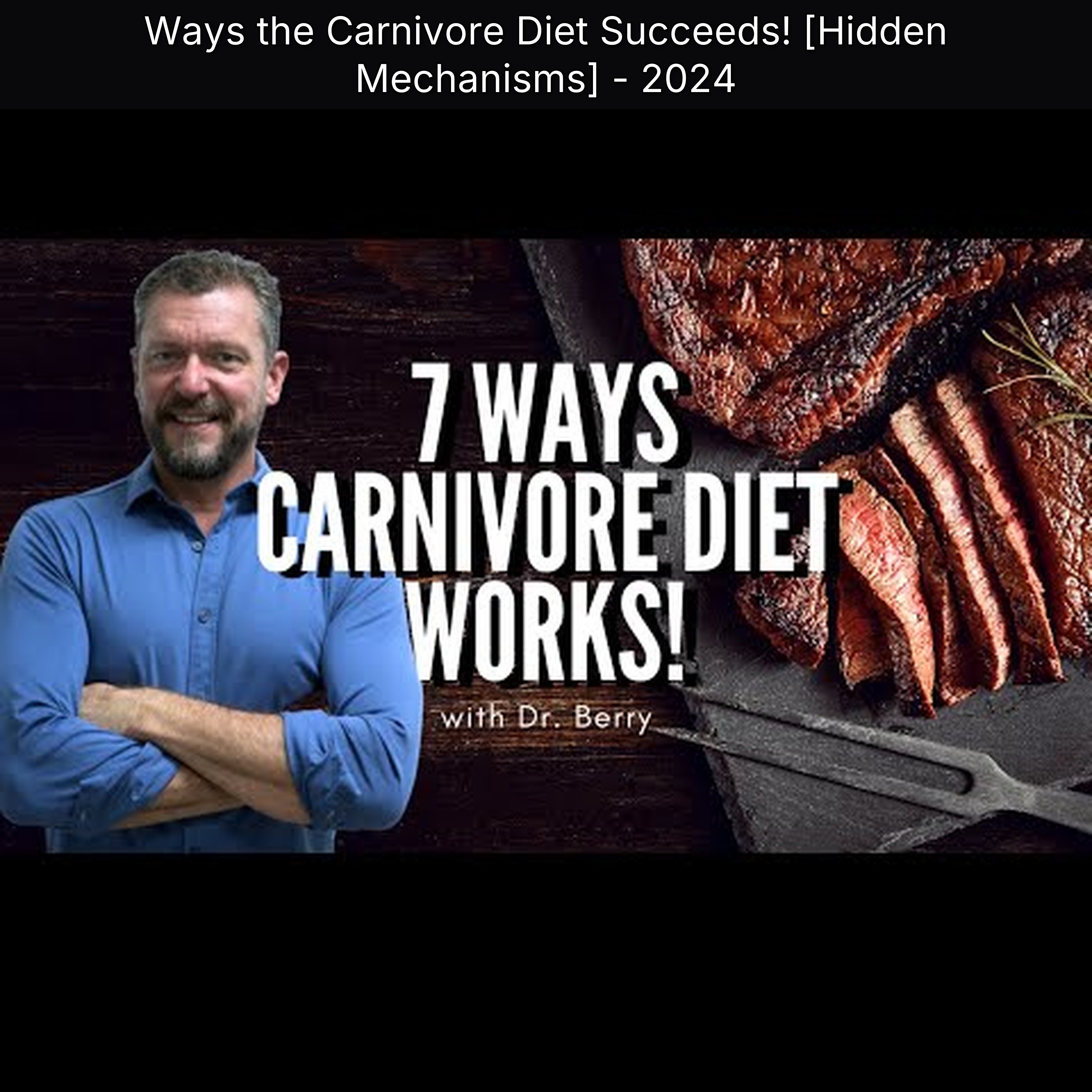 Ways the Carnivore Diet Succeeds! [Hidden Mechanisms] - 2024