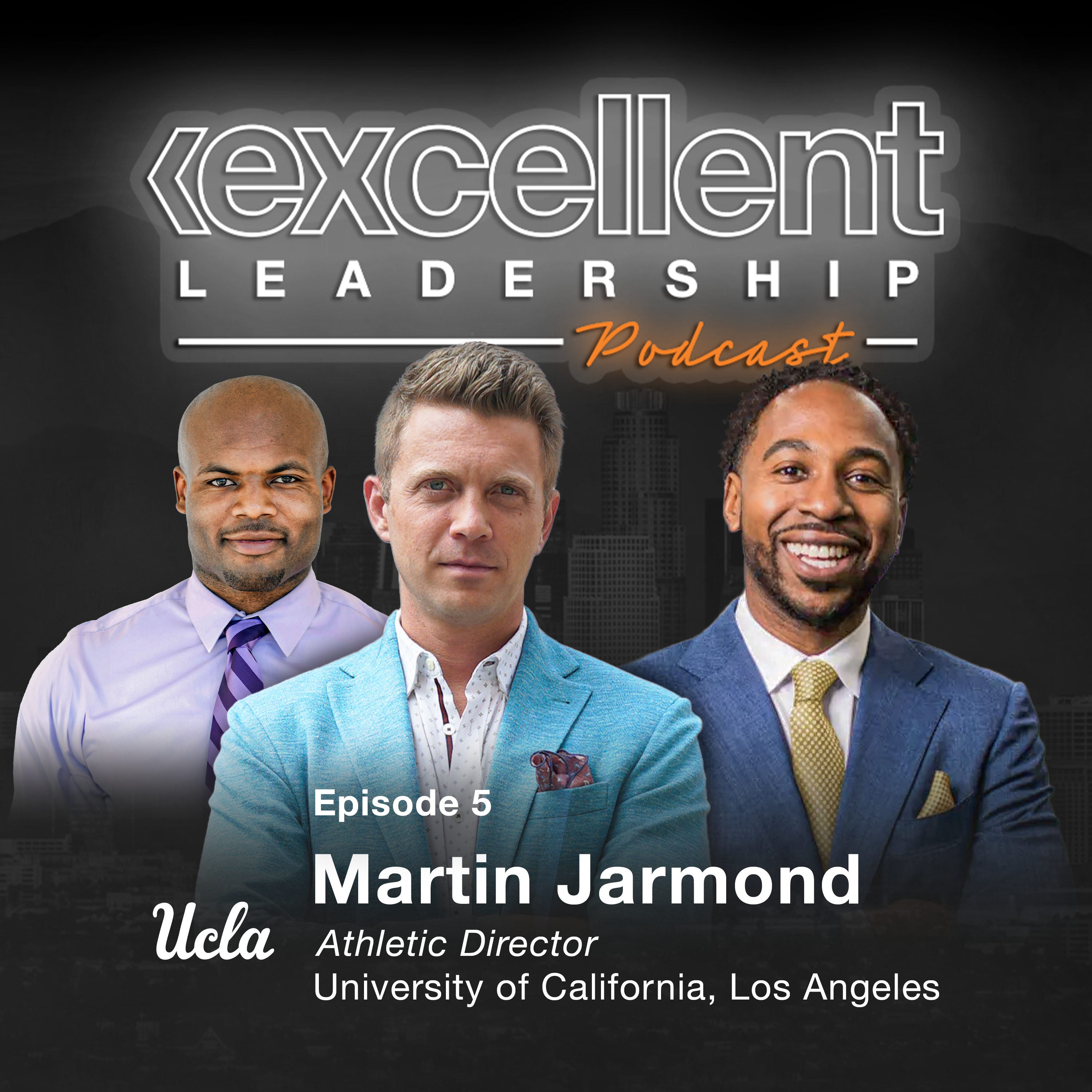 Martin Jarmond (Athletic Director - University of California, Los Angeles) on BIG TEN Move, Athlete Recruitment, Jordan Brand Sponsorship  - EPISODE 5