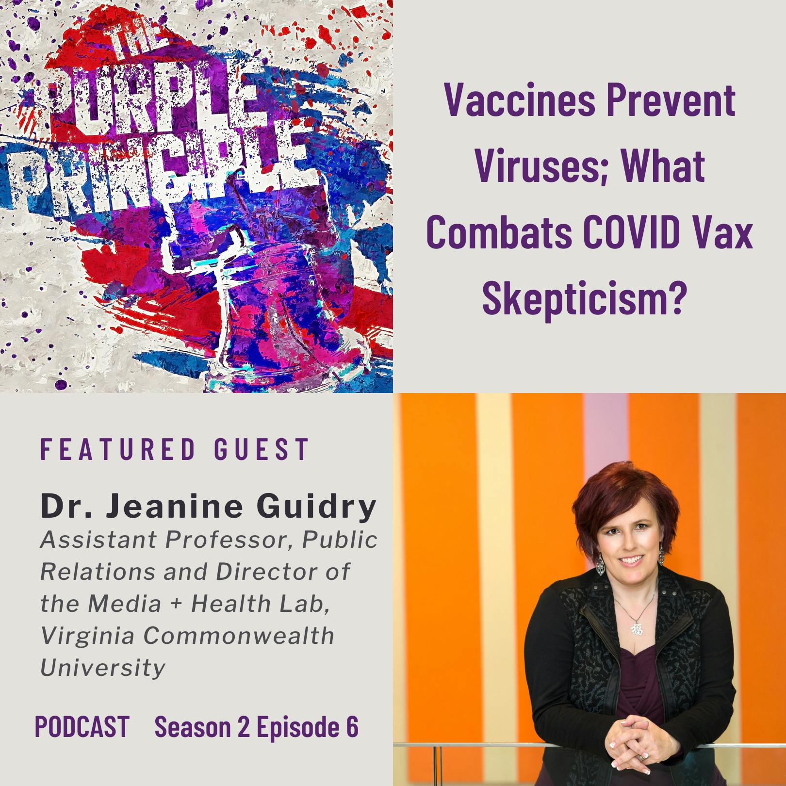 Vaccines Prevent Viruses; What Combats COVID Vax Skepticism? An Interview with Dr. Jeanine Guidry, Director of VCU’s Health & Media Lab