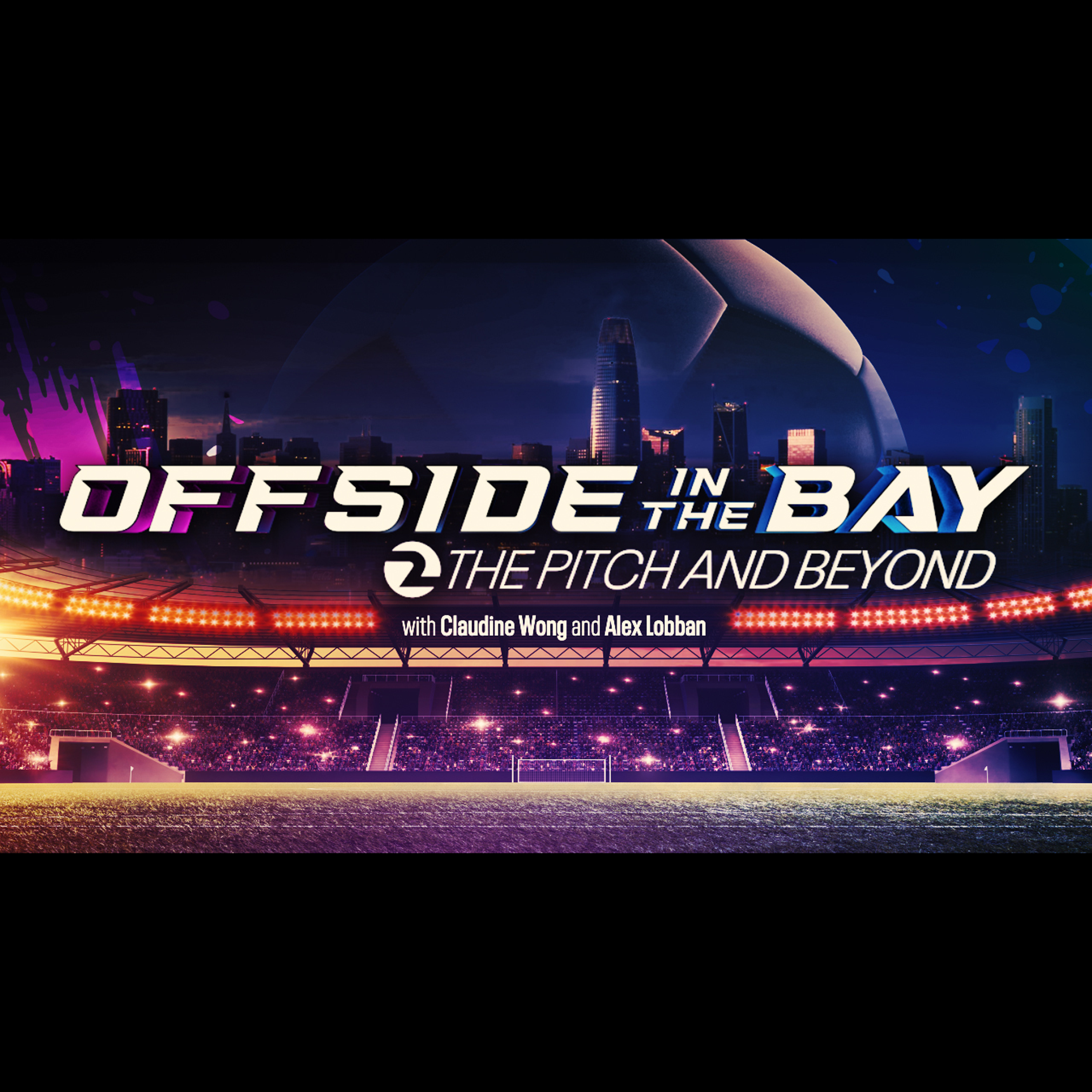 Offside in the Bay: 2 the Pitch and Beyond