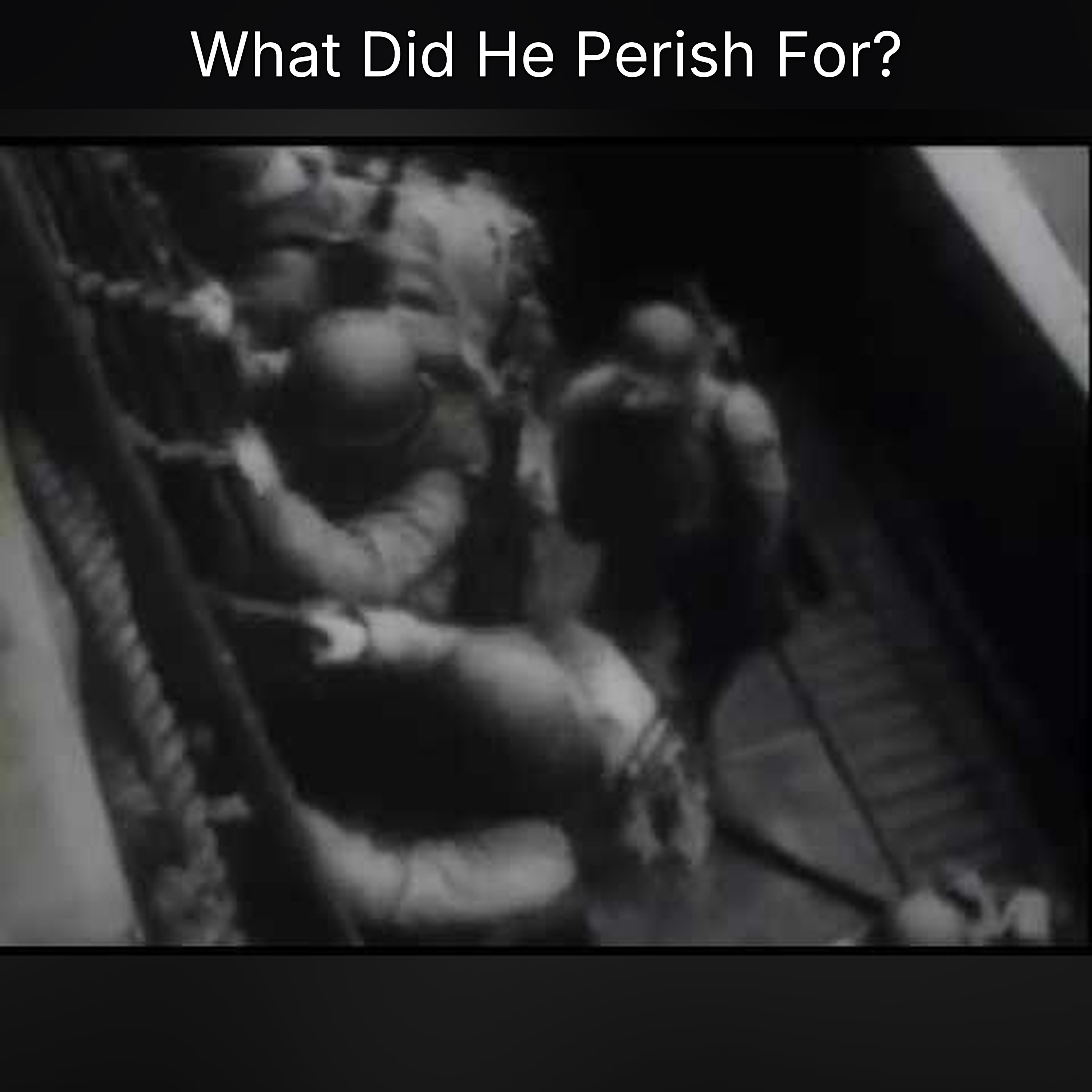 What Did He Perish For? episode artwork