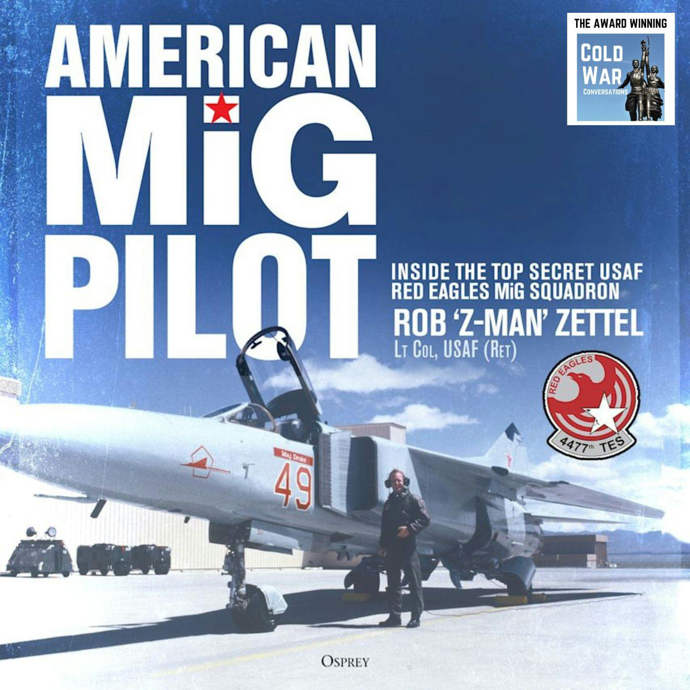 American MiG Pilot: Inside the Top Secret USAF "Red Eagles" MiG Squadron Part 2 (445) American MiG Pilot: Inside the Top Secret USAF "Red Eagles" MiG Squadron Part 2 (445)