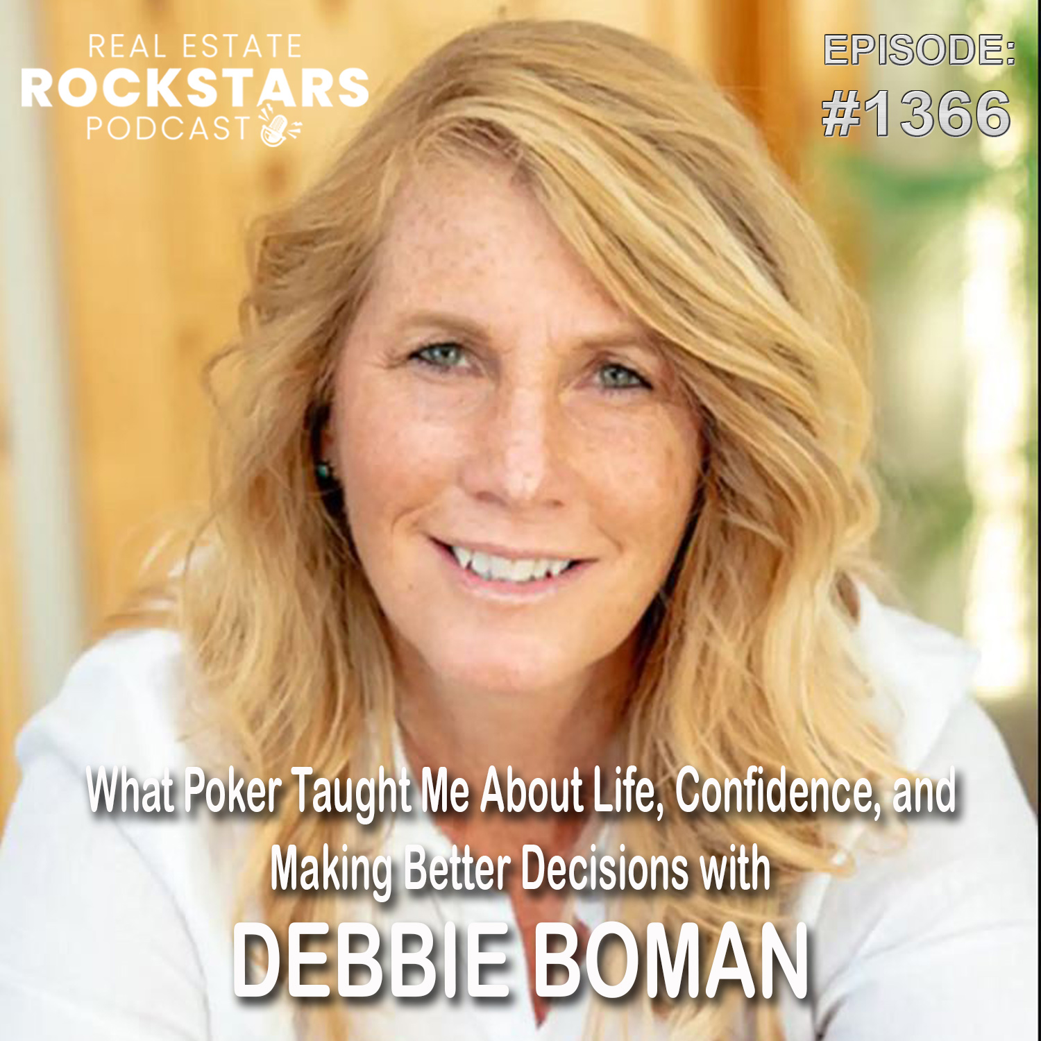1366: What Poker Taught Me About Life, Confidence, and Making Better Decisions with Debbie Boman