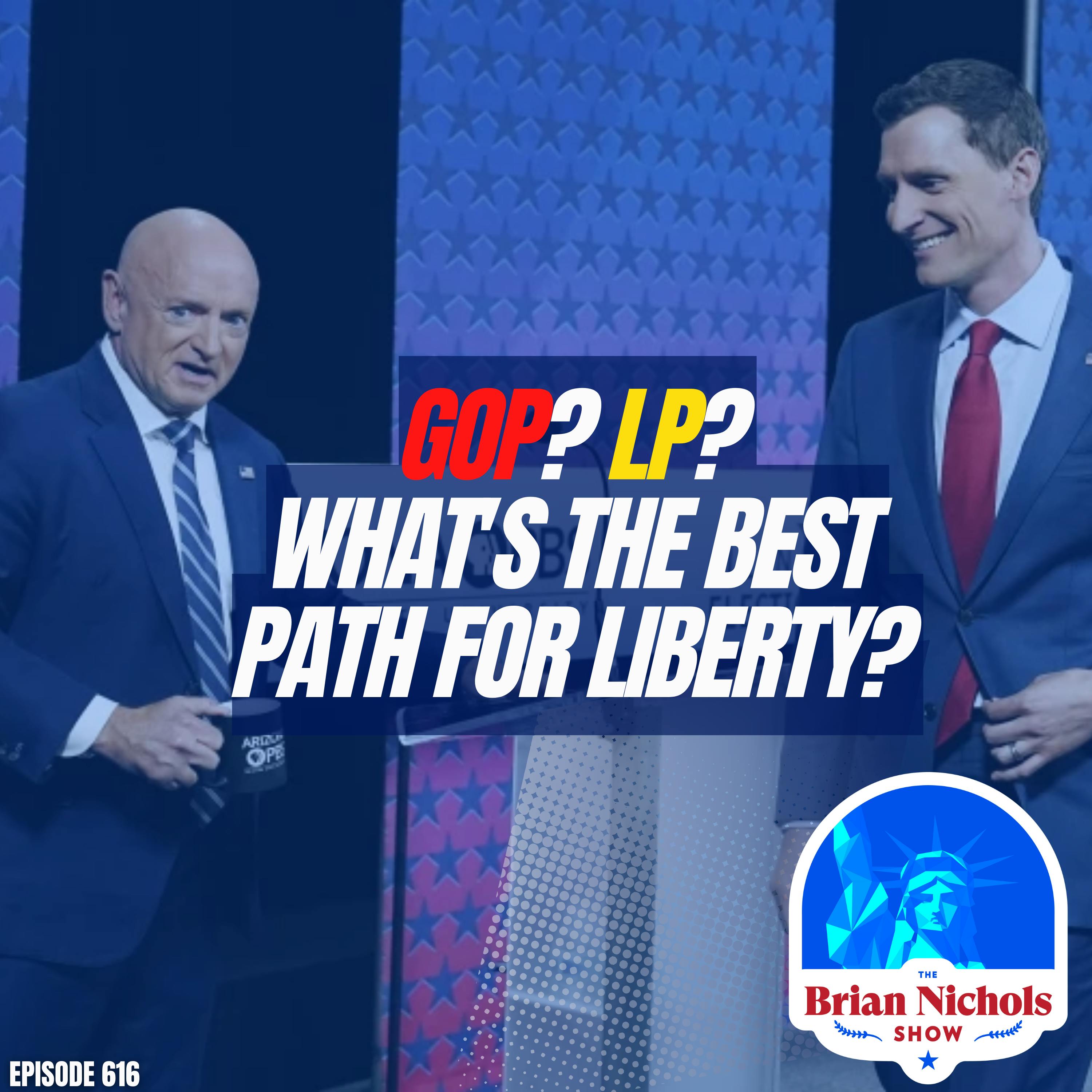 616: GOP vs. LP? - Are We Winning Hearts & Minds, Winning Elections, or Both? Image