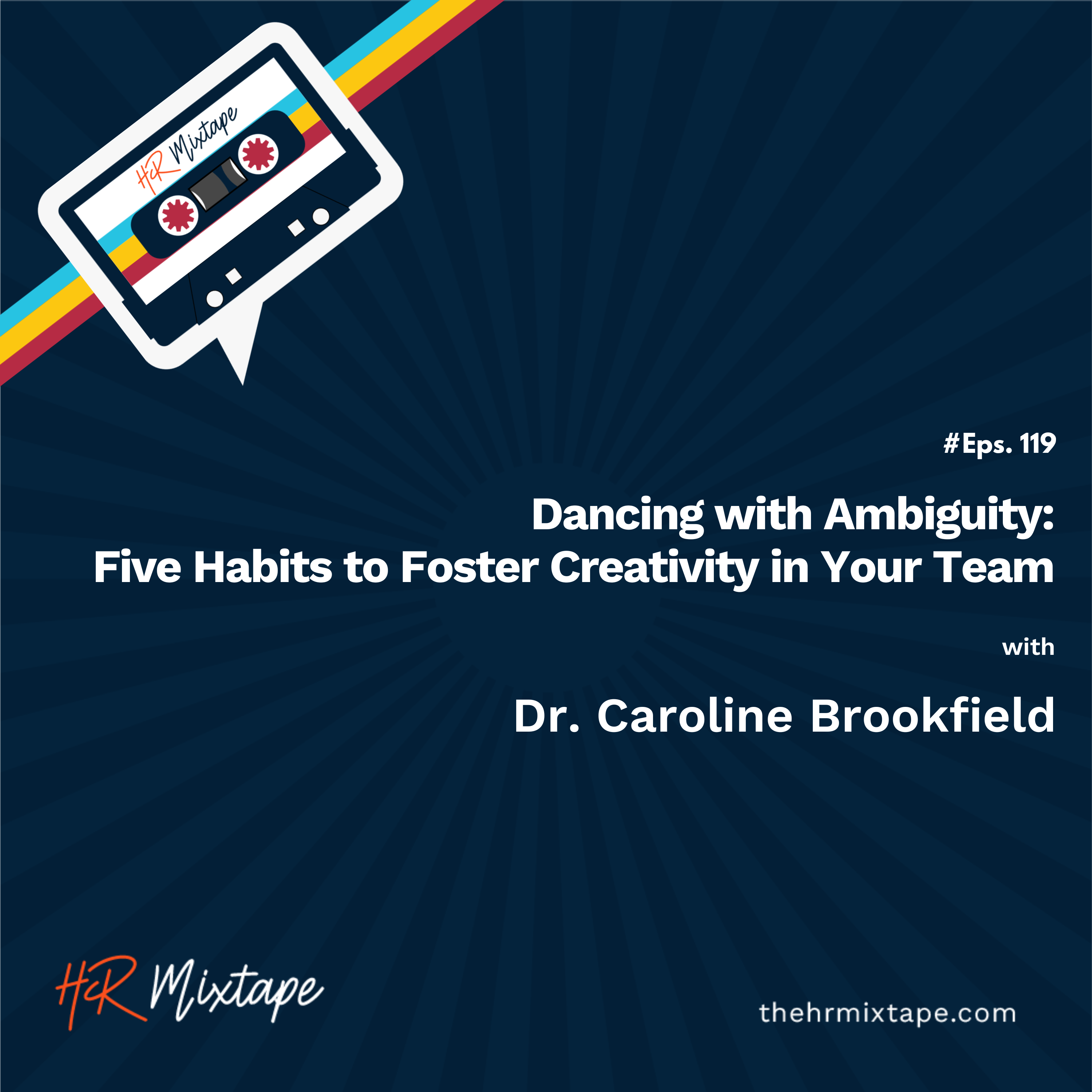 Dancing with Ambiguity: Five Habits to Foster Creativity in Your Team with Dr. Caroline Brookfield episode artwork