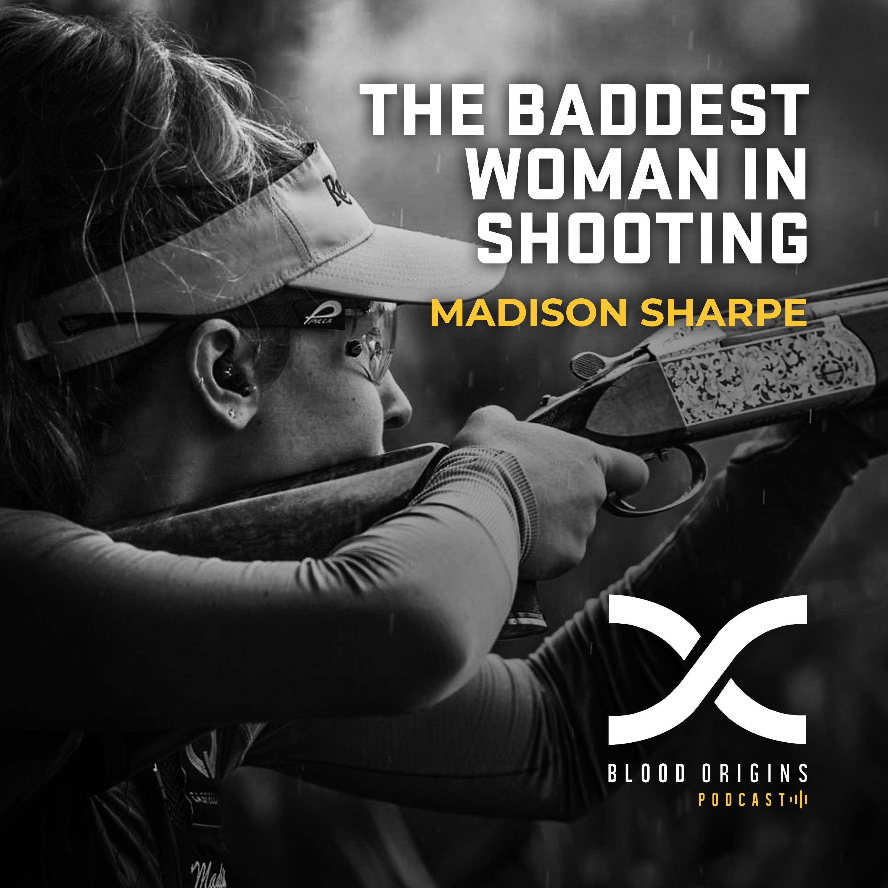 Episode 487 - Madison Sharpe || The Baddest Woman In Shooting!
