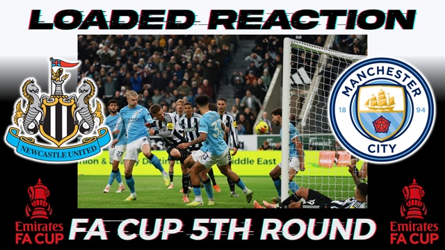 OUT OF THE🏆FA CUP 🎯- NewcastleUnited Vs Manchester City  👀5TH Round Reacton