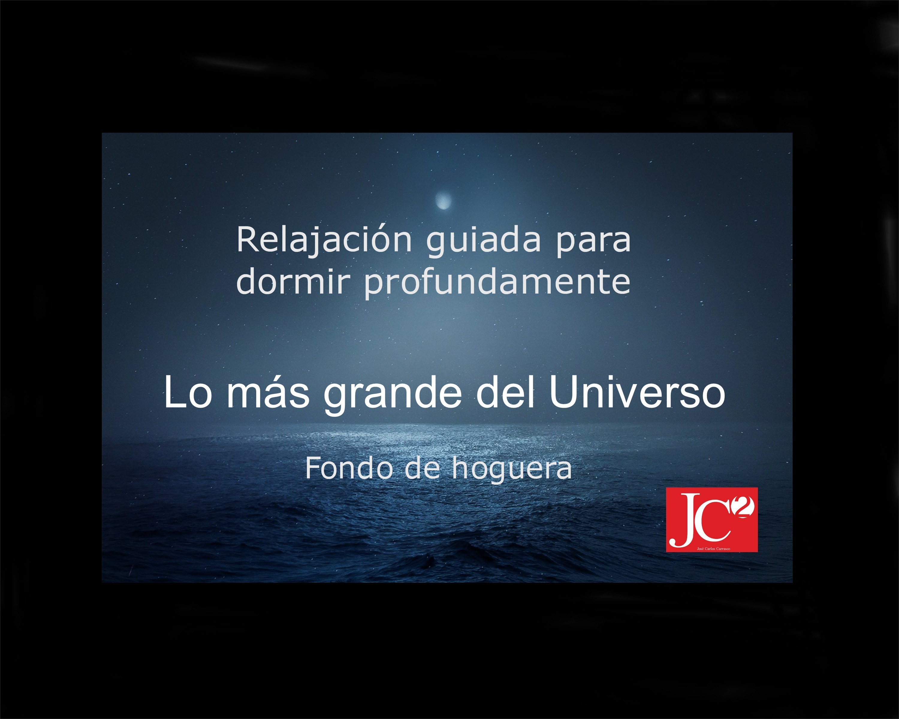 LO MÁS GRANDE DEL UNIVERSO | Relajación guiada para conciliar el sueño profundo(V.1 Fondo de hoguera) episode artwork