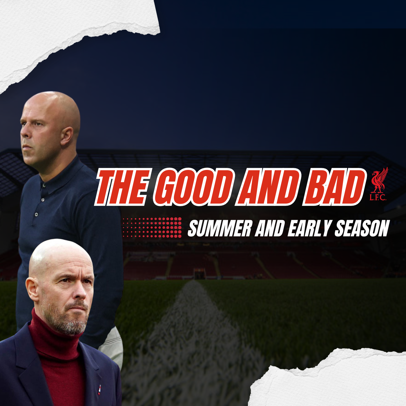 The Summer & Early Season | The Good & The Bad episode artwork