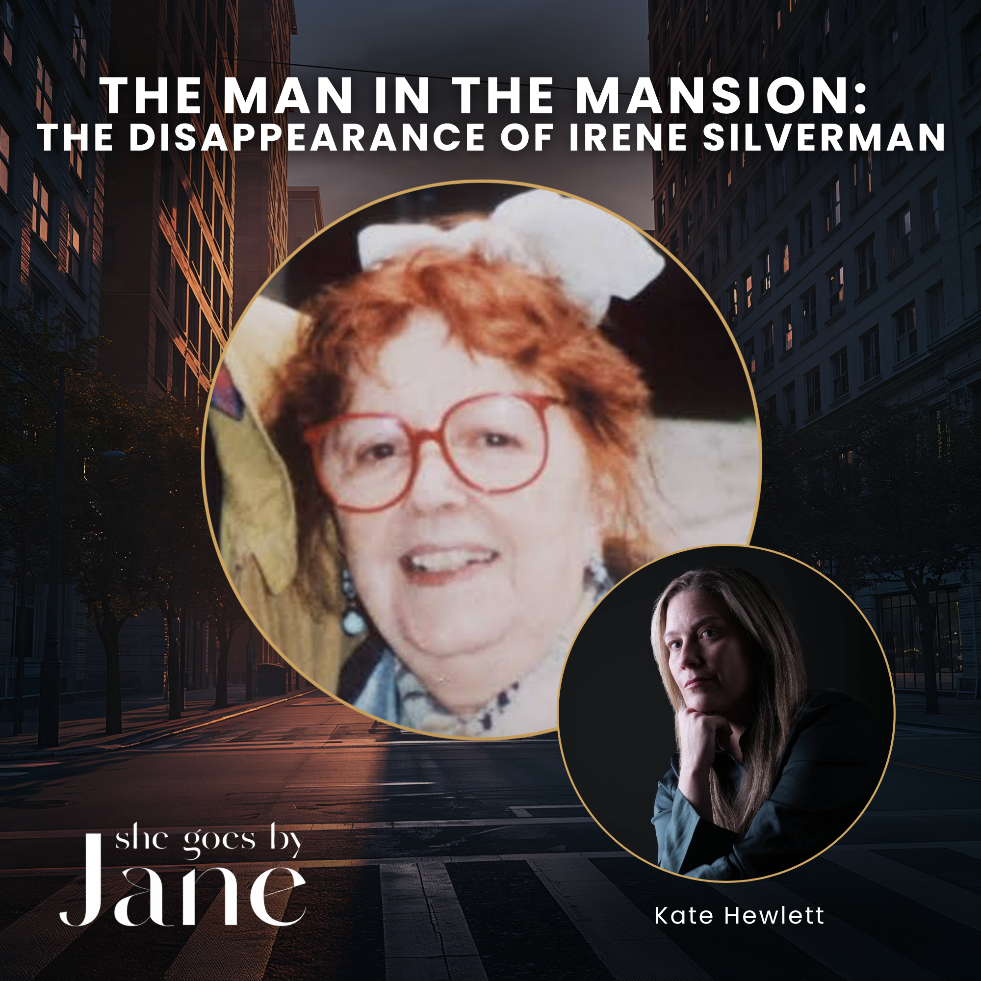151: The Man in the Mansion: The Disappearance of Irene Silverman, Pt 2