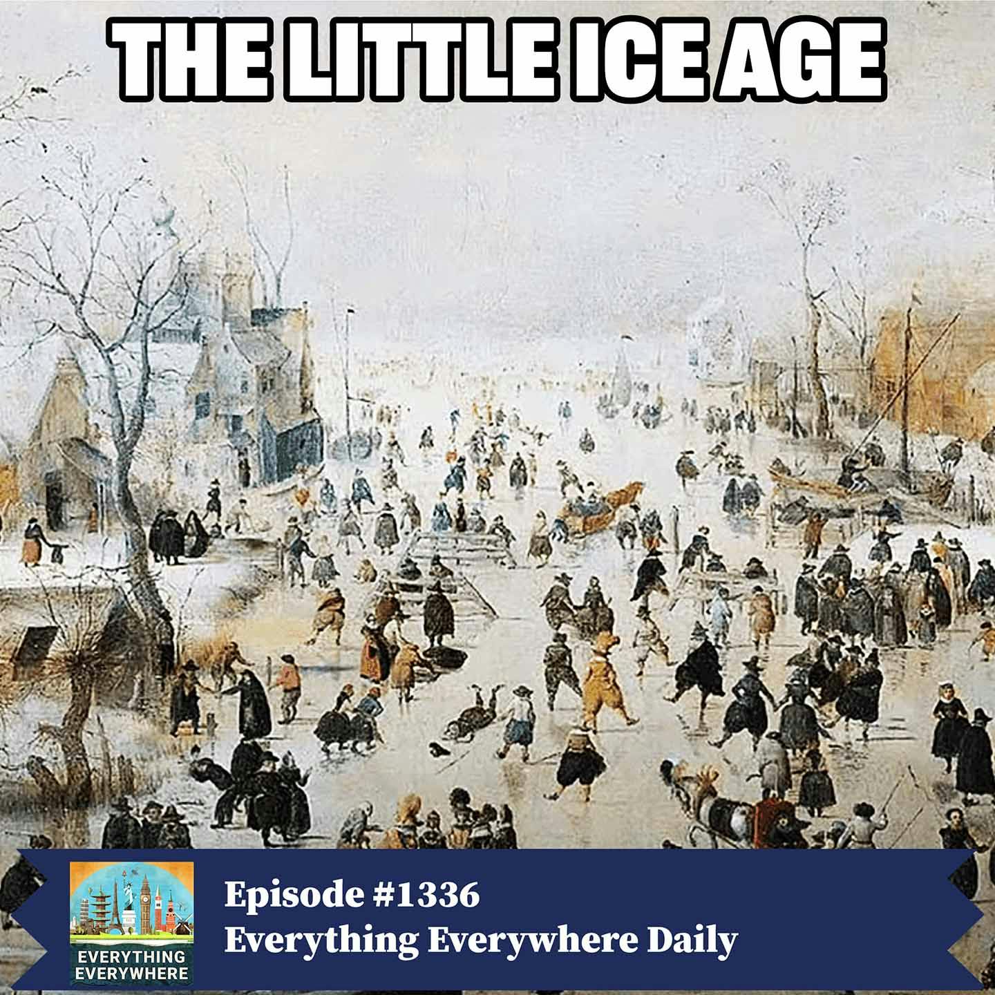 The Little Ice Age (Encore)