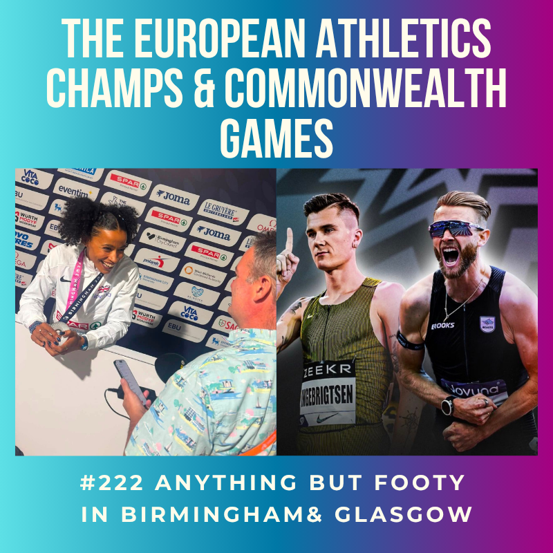 #222 European Athletics Champs & the Commonwealth Games episode artwork