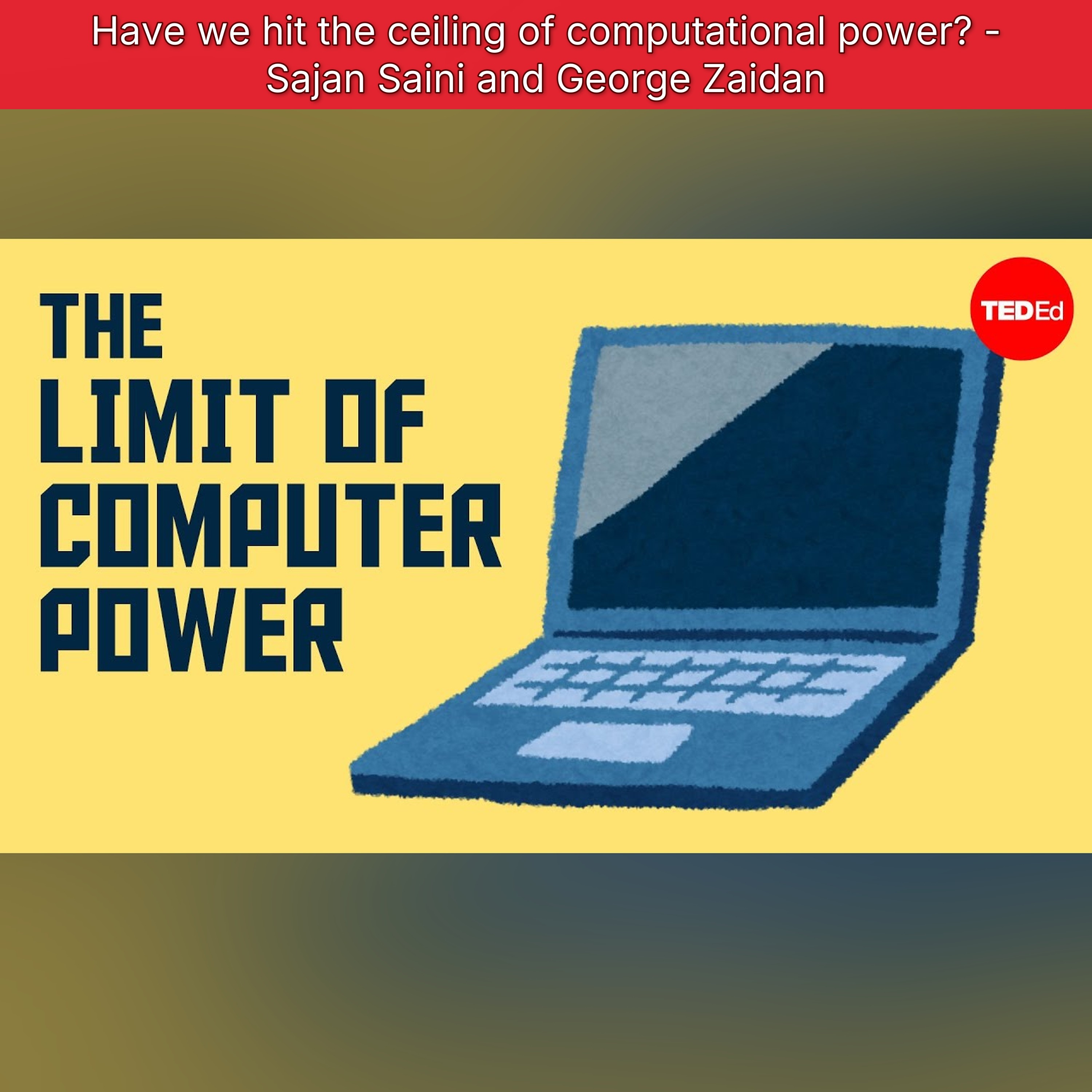 Have we hit the ceiling of computational power? - Sajan Saini and George Zaidan episode artwork
