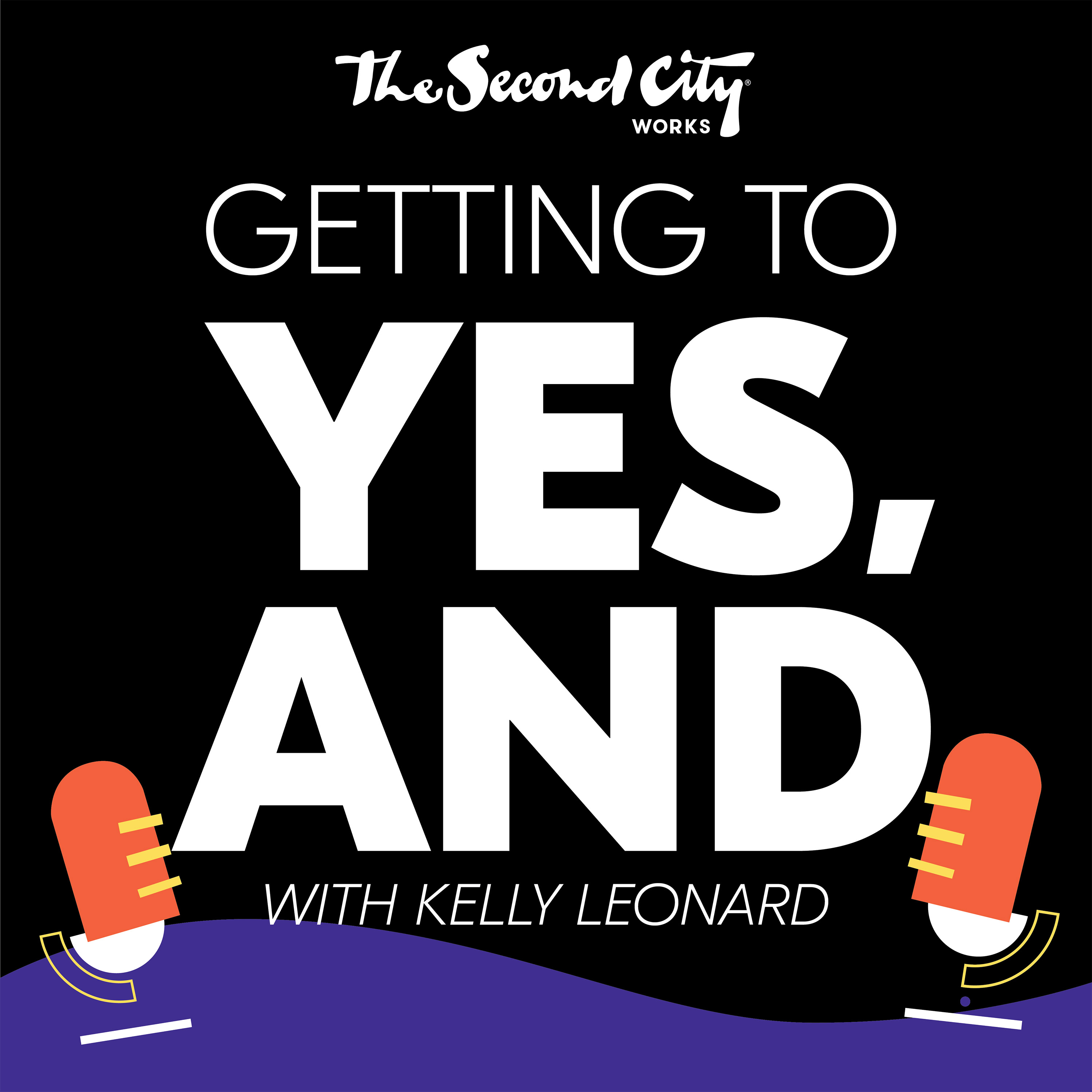 Second City Works presents “Getting to Yes, And”