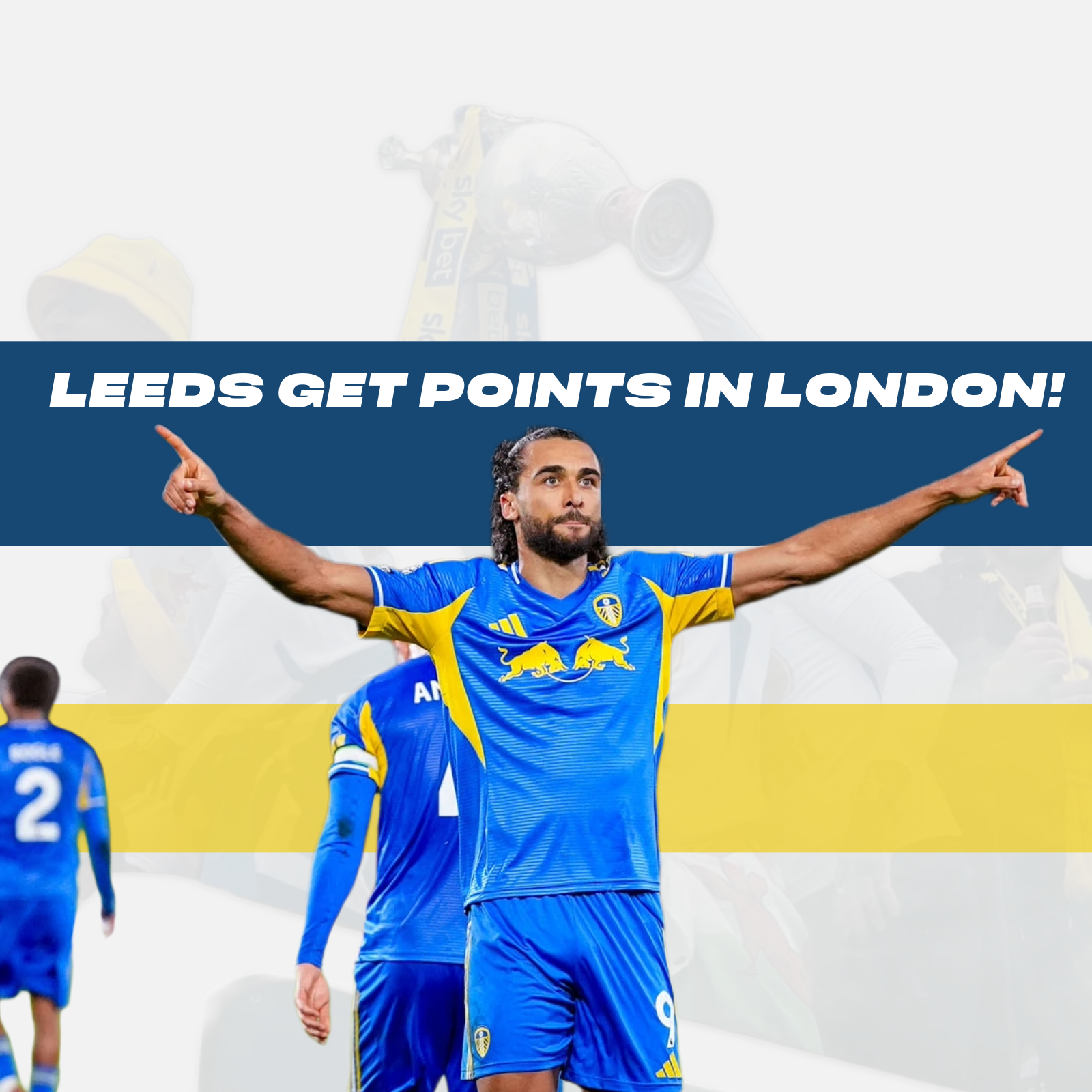 LEEDS GET POINTS IN LONDON!