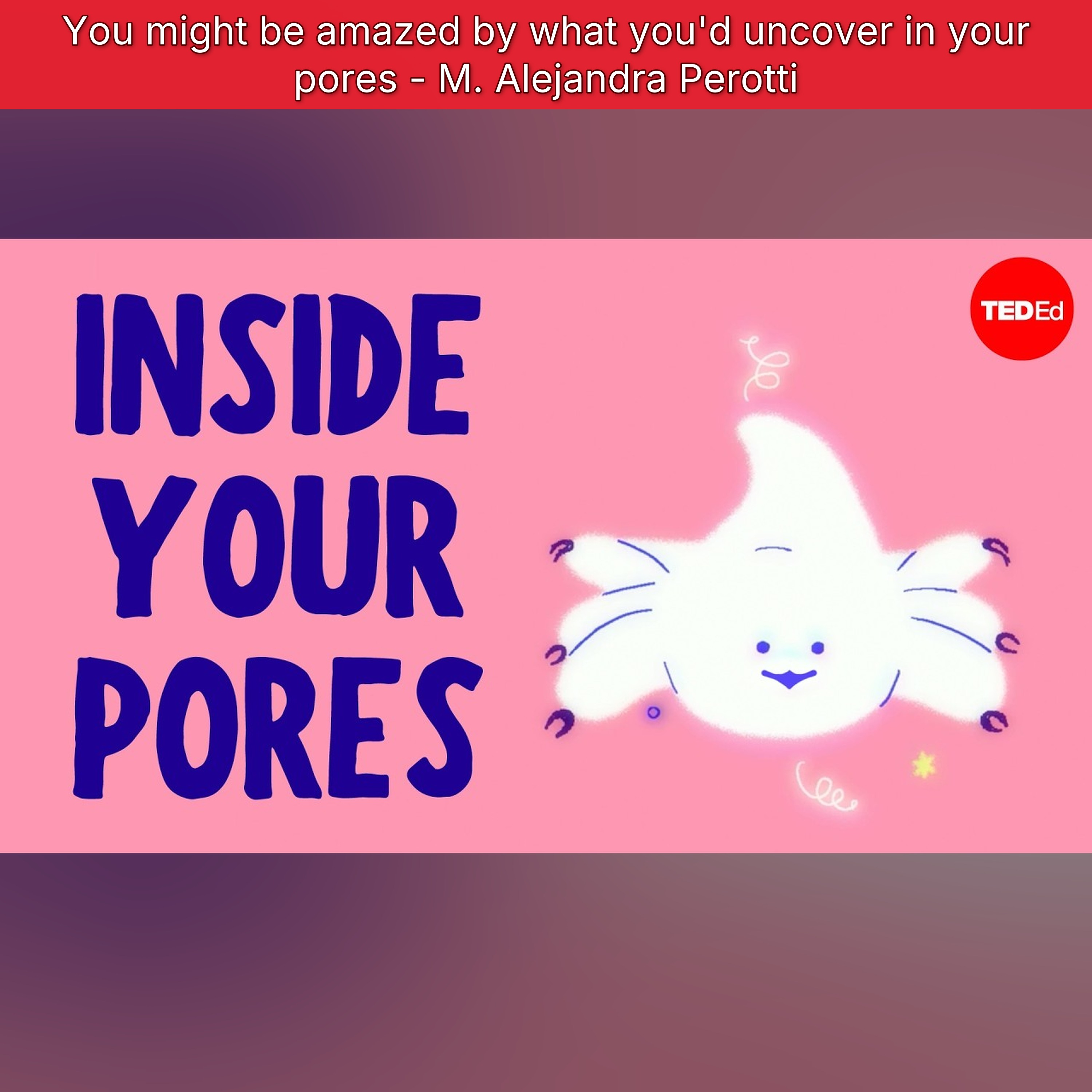 You might be amazed by what you'd uncover in your pores - M. Alejandra Perotti episode artwork