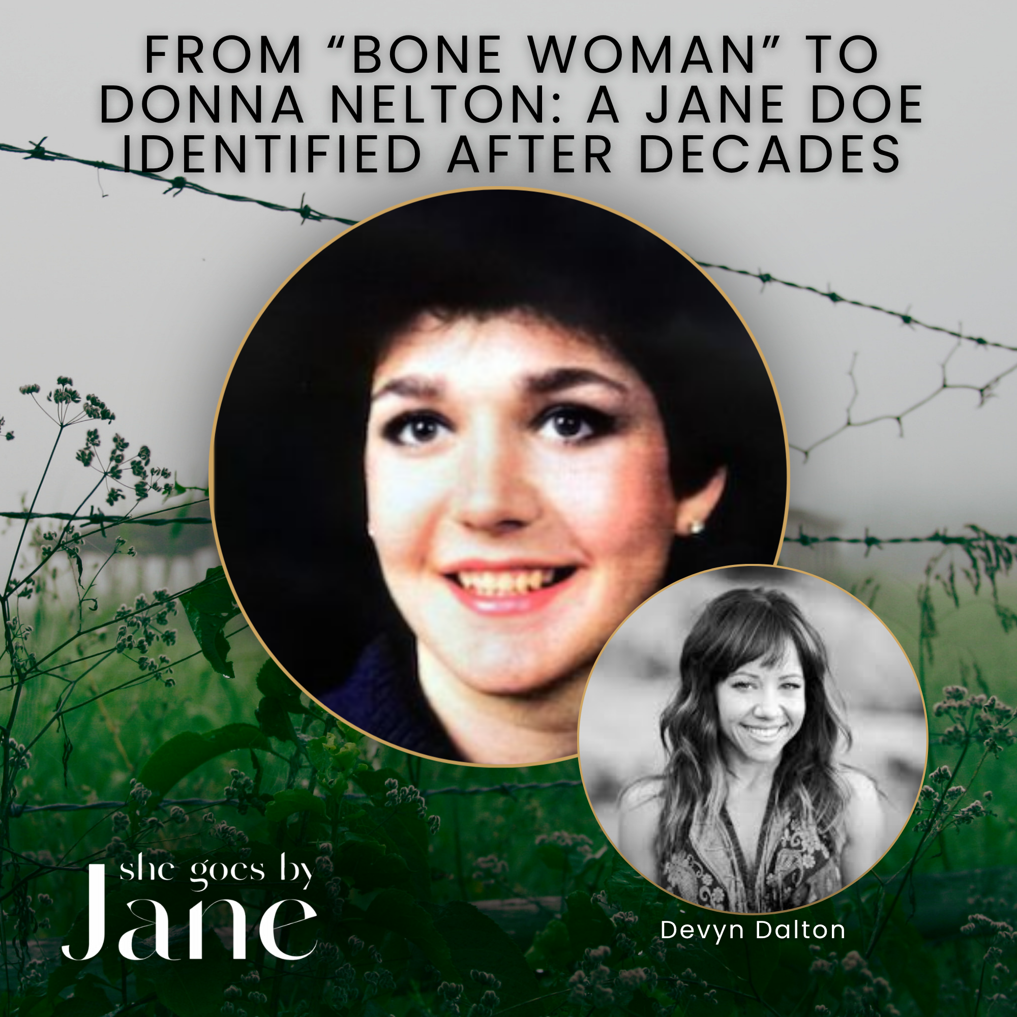 47: From “Bone Woman” to Donna Nelton: A Jane Doe Identified After Decades with guest reader Devyn Dalton episode artwork
