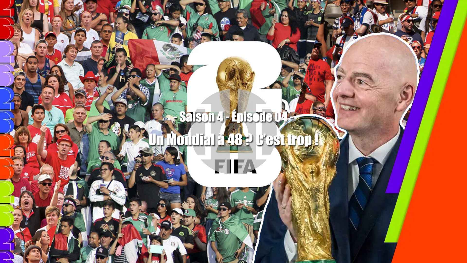 [Temps Additionnel S04E04] Un Mondial à 48 ? C'est trop !