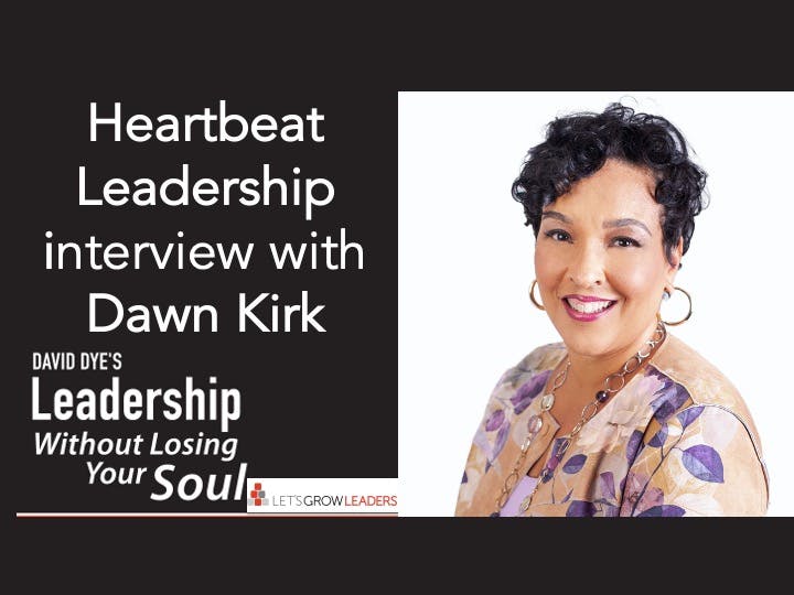 Heartbeat Leadership - Interview with Dawn Kirk