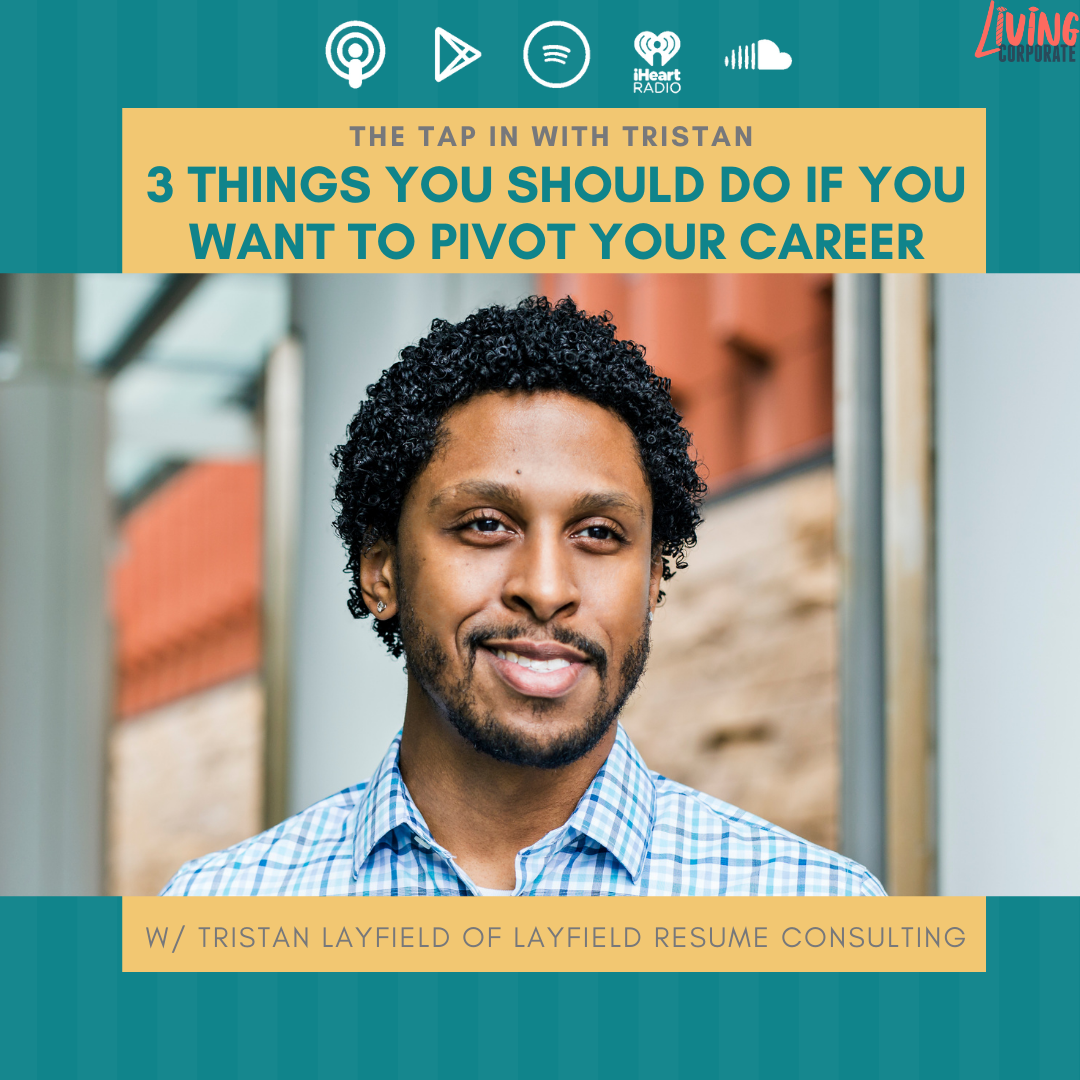 TAP In with Tristan : 3 Things You Should Do If You Want to Pivot Your Career episode artwork