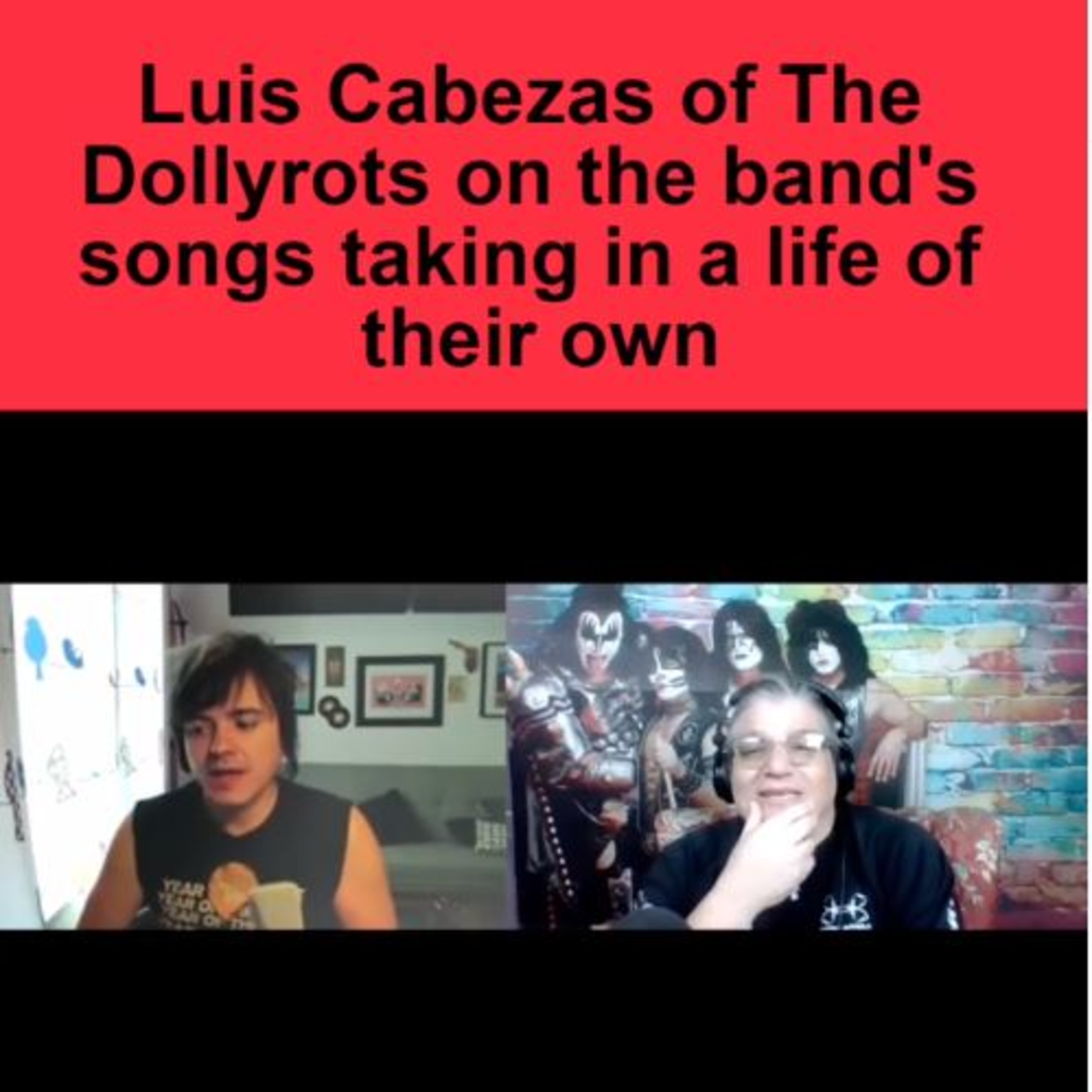 Luis Cabezas of The Dollyrots on the band's songs taking on a life of their own. episode artwork