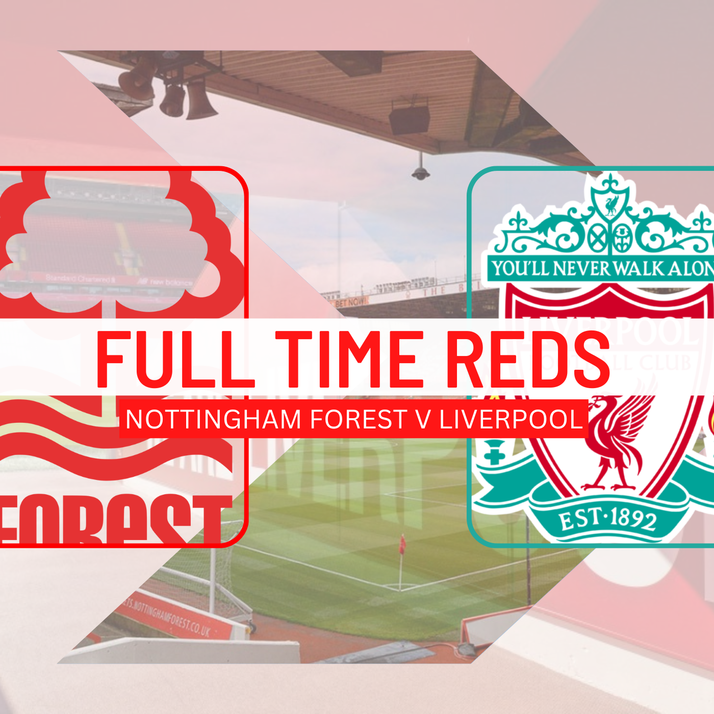 Nottingham Forest 1 Liverpool 0 | Full Time Reds episode artwork
