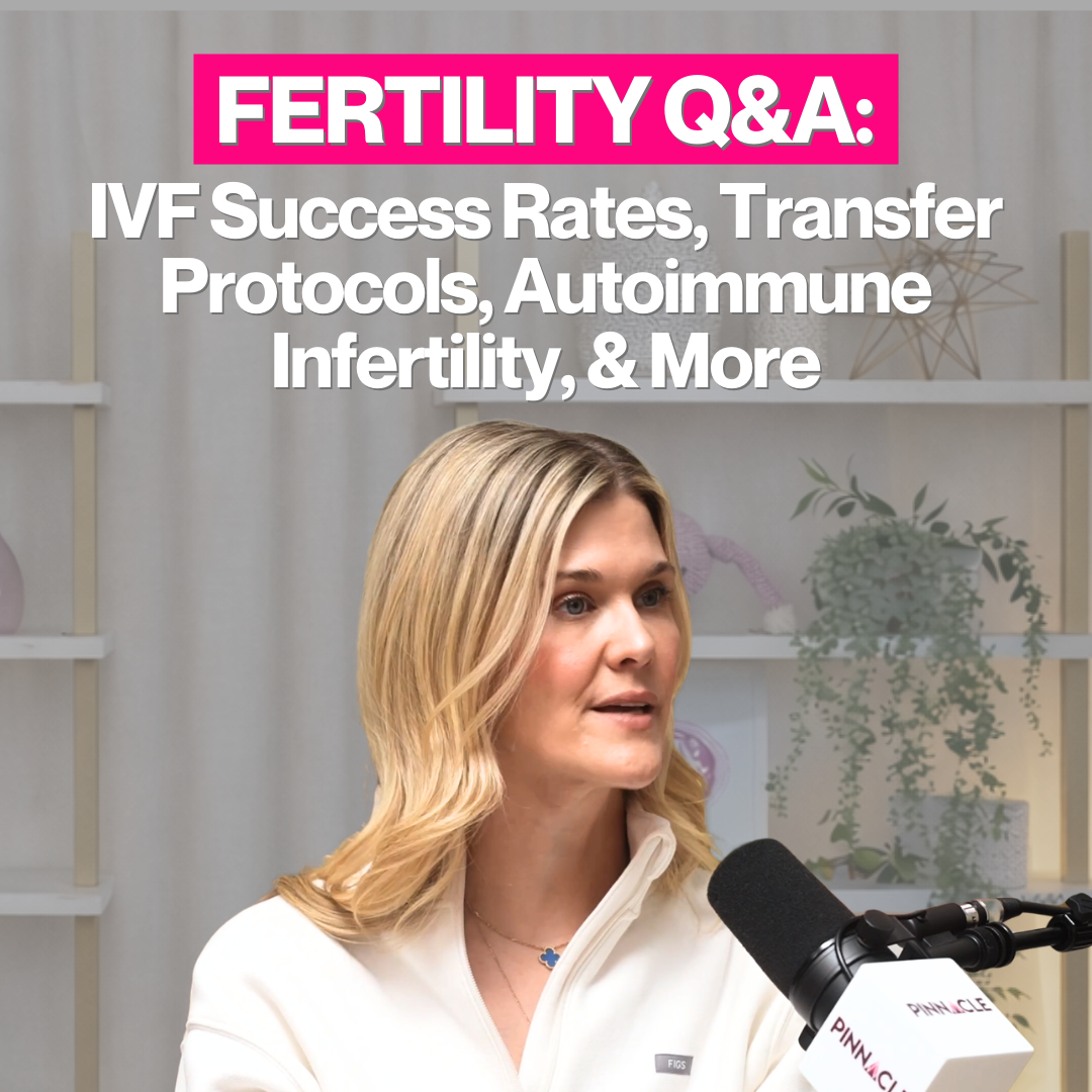 Fertility Q&A: IVF Success Rates, Transfer Protocols, Autoimmune Infertility, and More