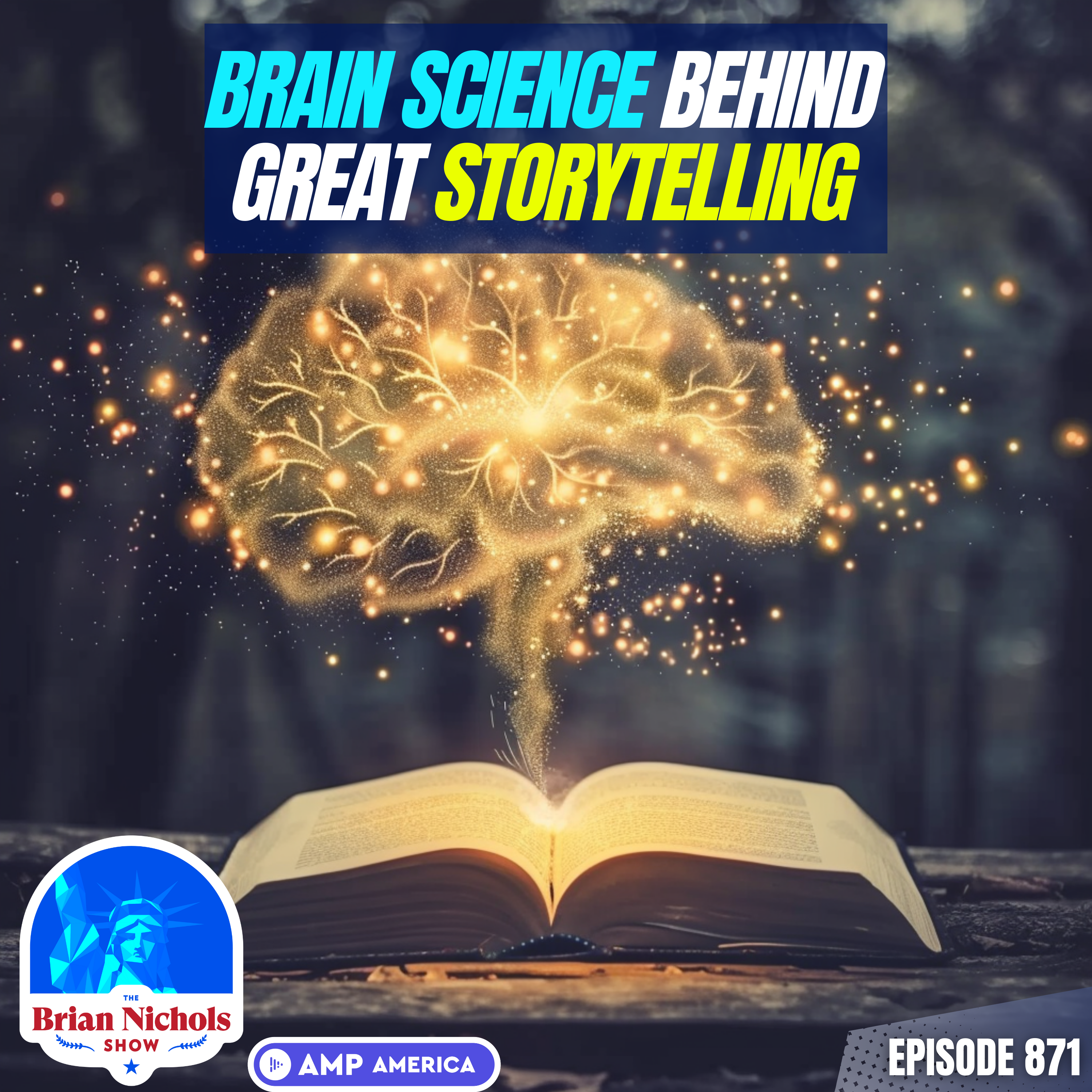 871: The Brain Science Behind Great Storytelling EXPLAINED