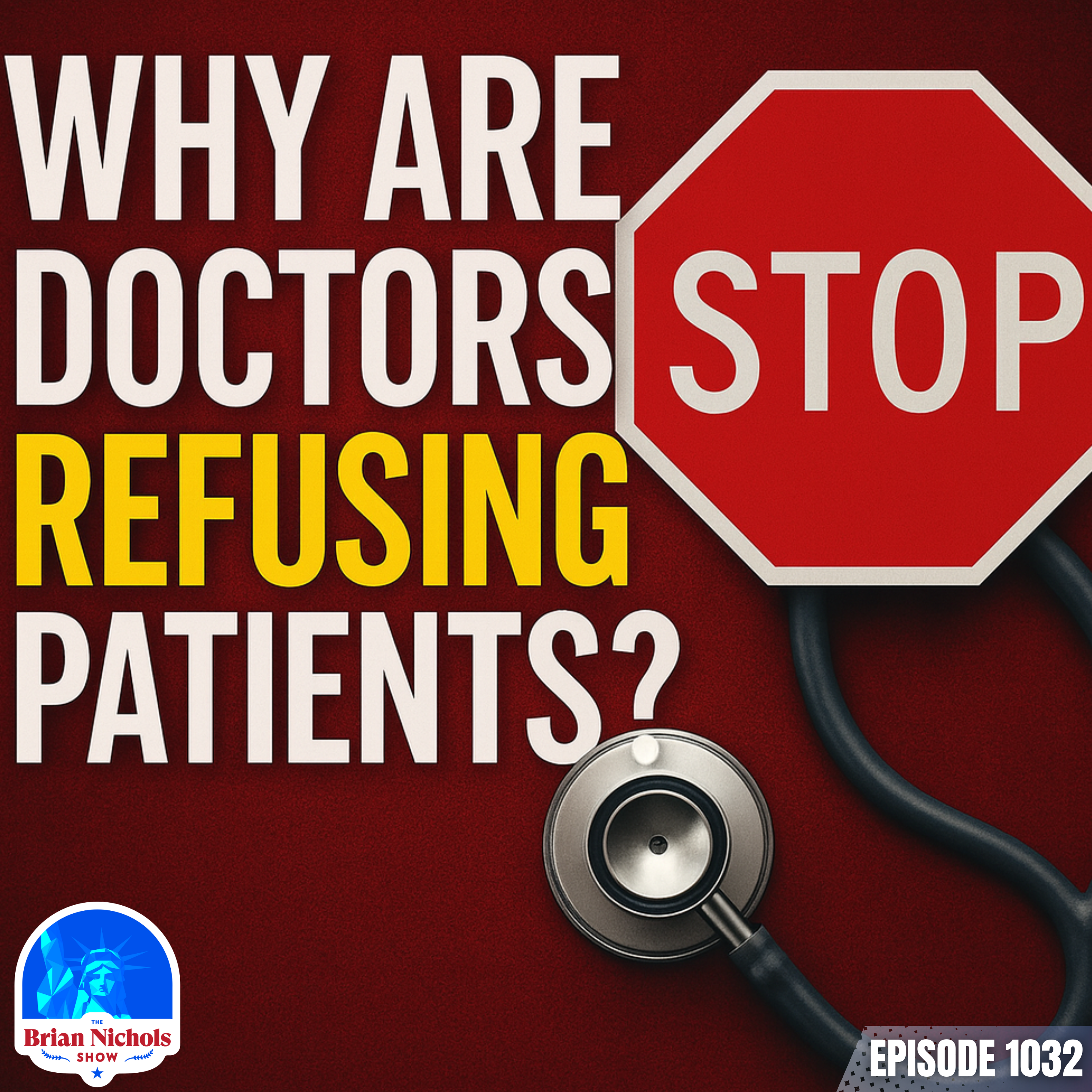 1032: Why Are Doctors Refusing Patients?