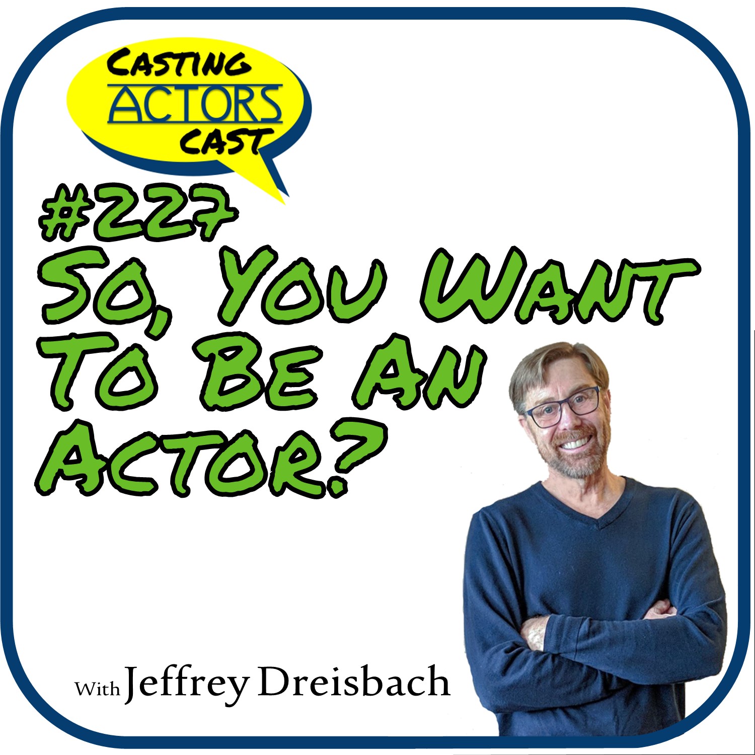 So You Want To Be An Actor?