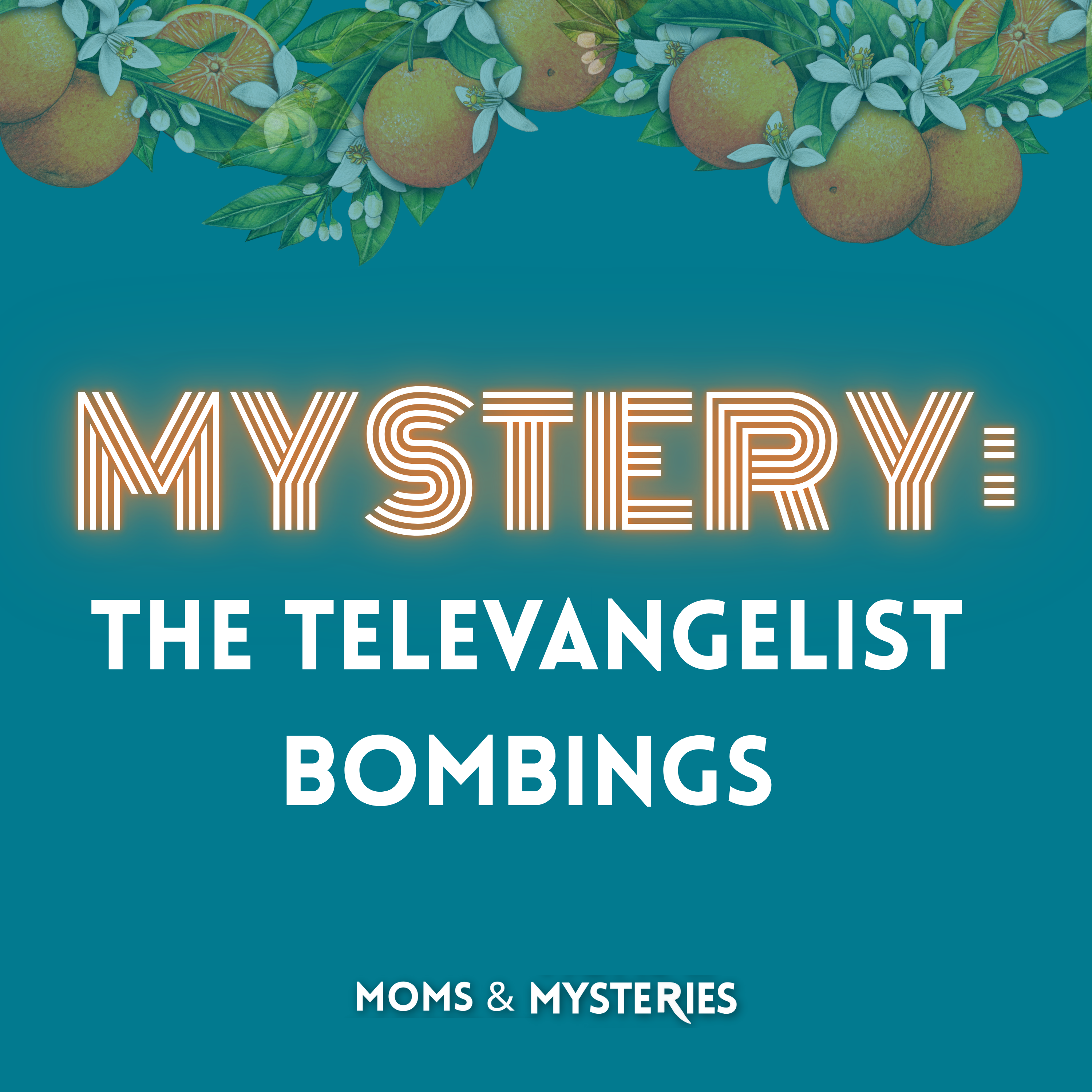 MYSTERY: The Televangelist Bombings