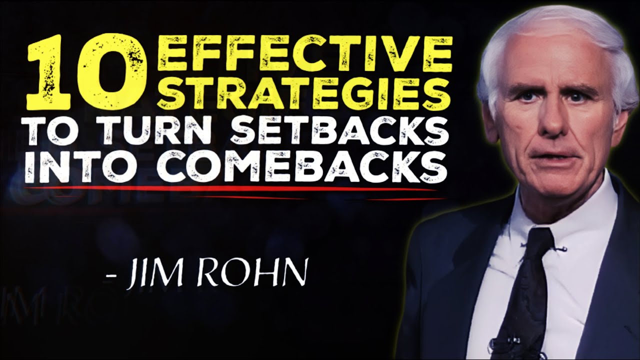 10 Effective Strategies to Turn Setbacks into Comebacks | Jim Rohn Motivation