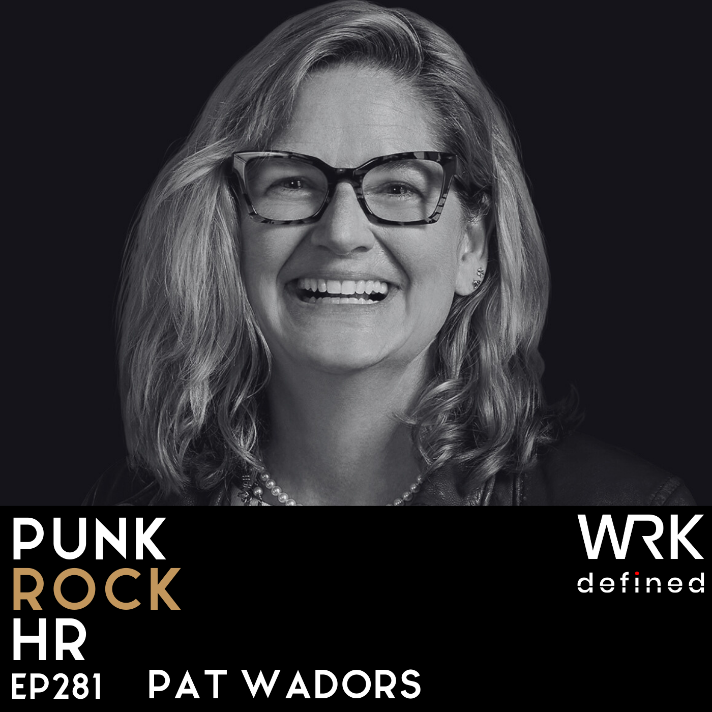281: CHRO and Author Pat Wadors