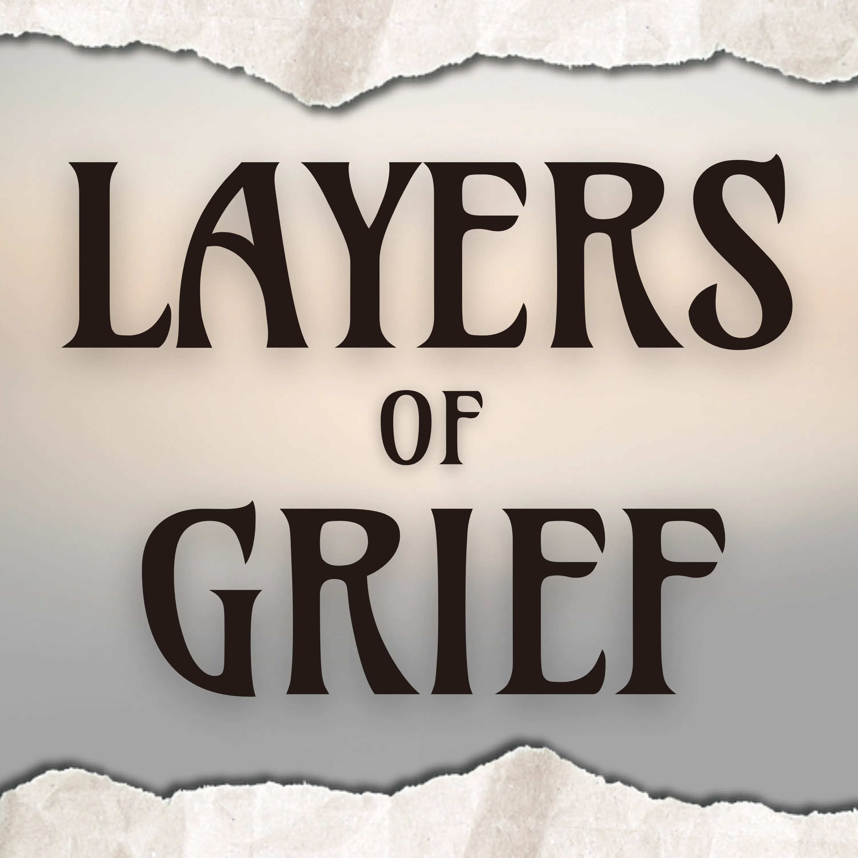 Layers of Grief Layers of Grief
