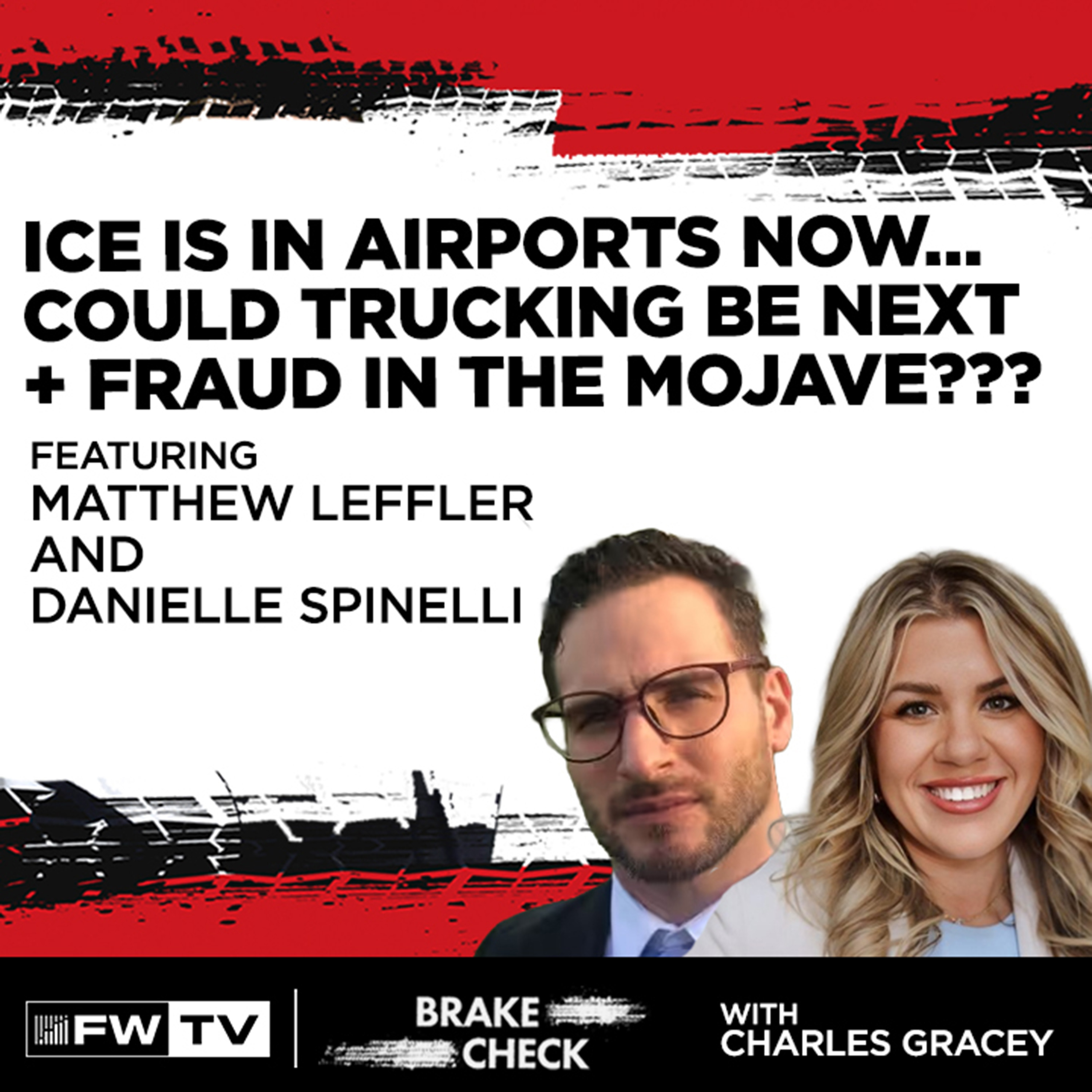 ICE Is in Airports Now… Could Trucking Be Next + Fraud in the Mojave???| Brake Check