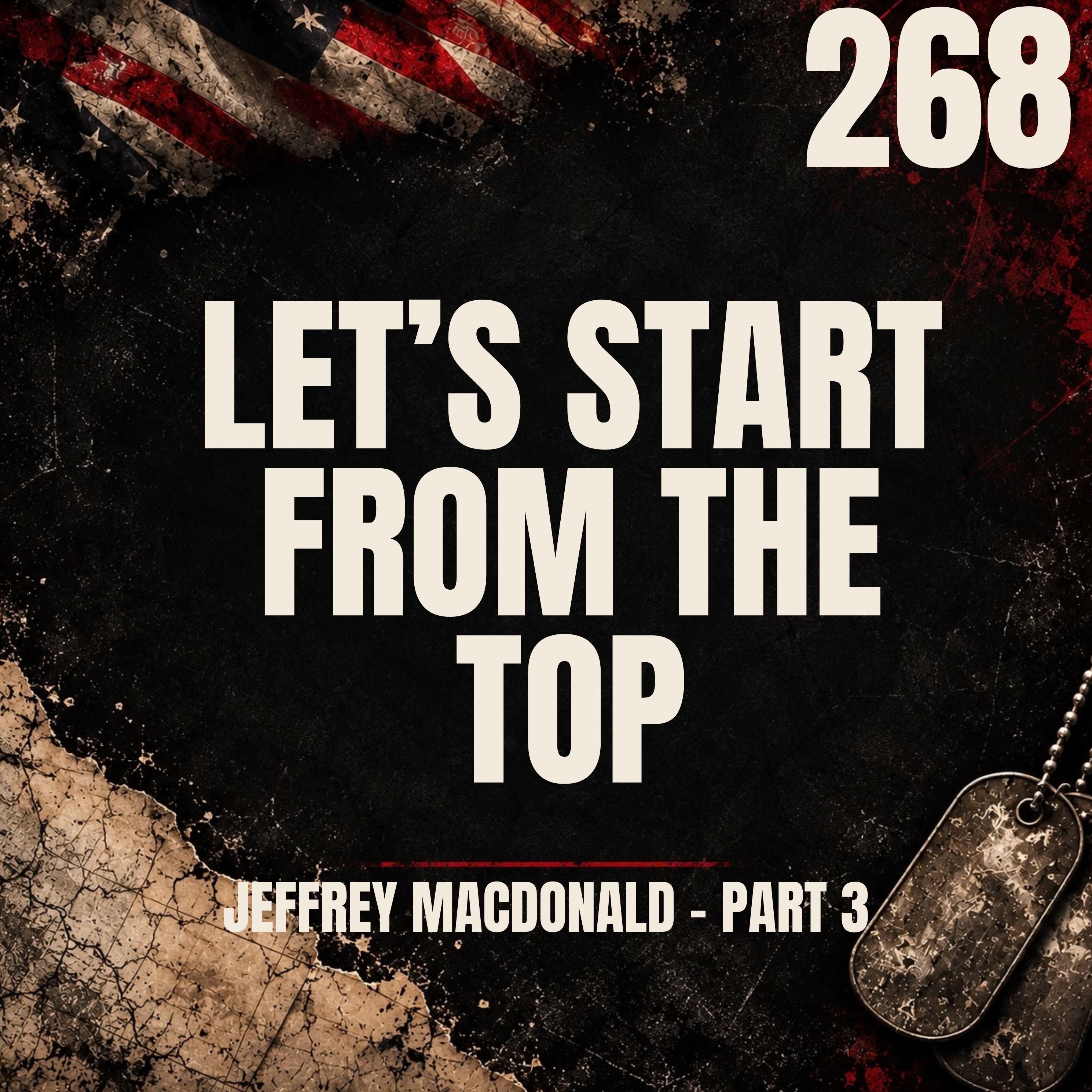 268 || Let's Start From the Top || Jeff MacDonald [Part 3]