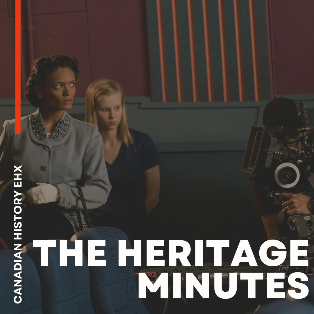 My Own Origin Story: The Heritage Minutes