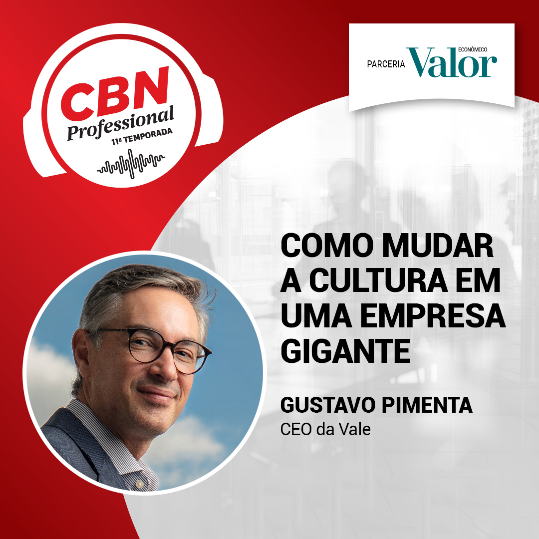 Ep 324 - Gustavo Pimenta, CEO da Vale: como mudar a cultura em uma empresa gigante