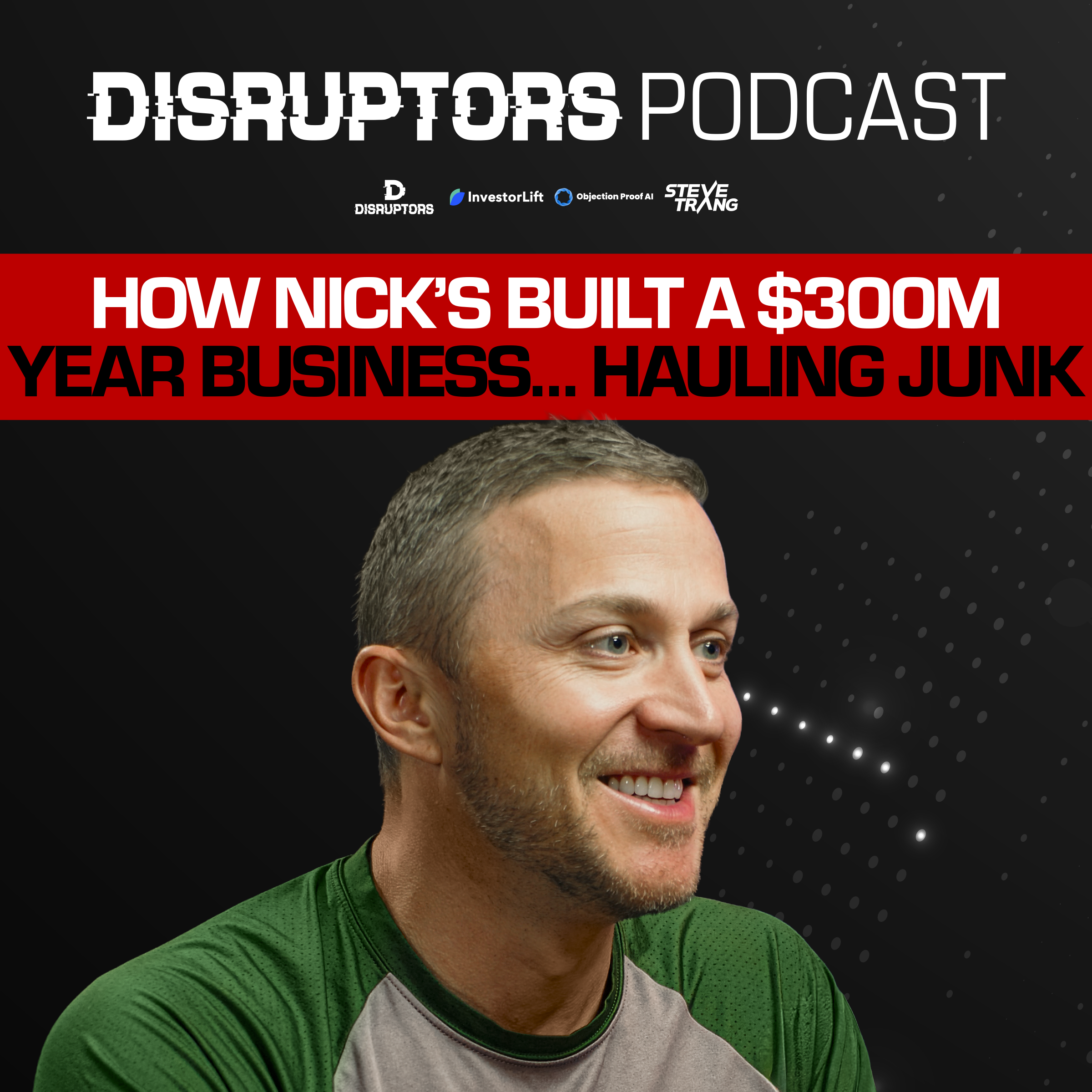 How Nick’s Built A $300M Year Business… Hauling Junk episode artwork