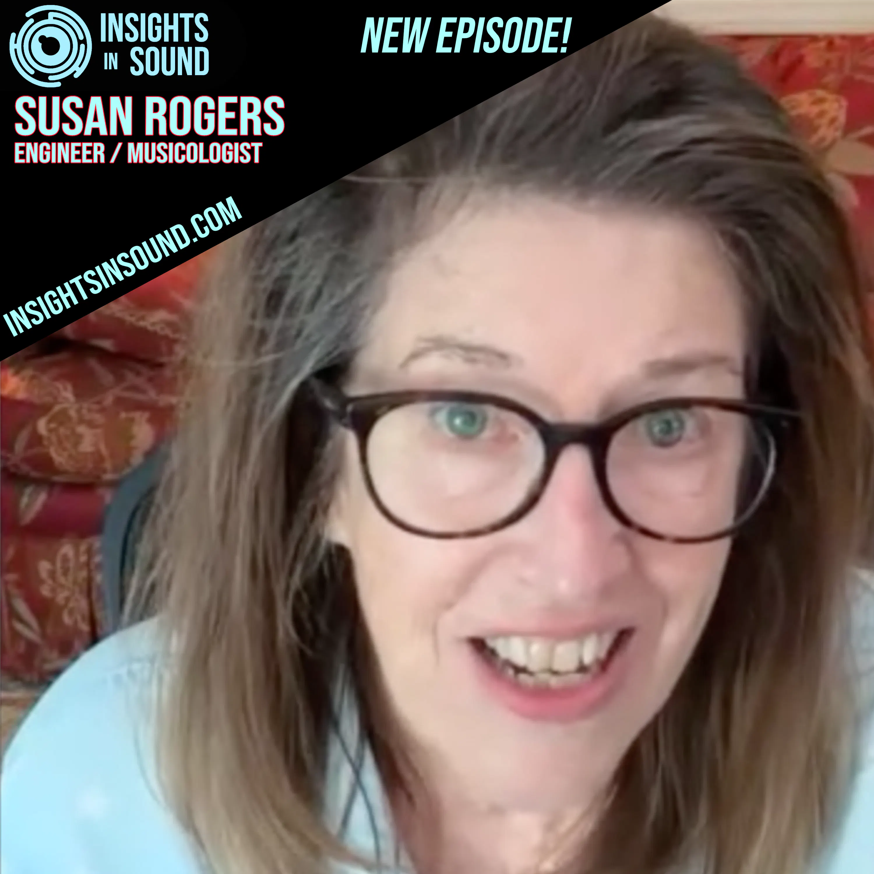 Insights In Sound 186 - Susan Rogers, Engineer/Producer/Musicologist S19 E6 episode artwork