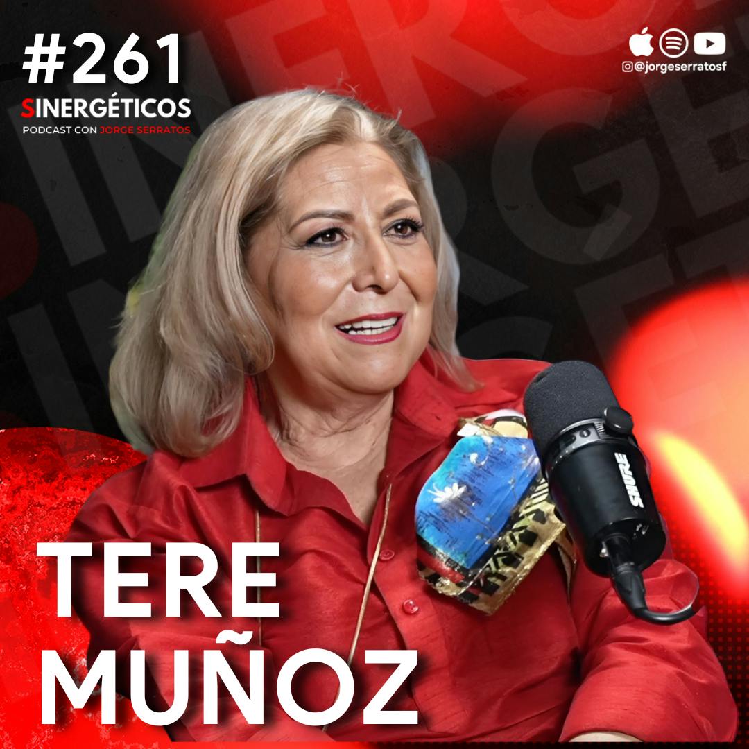 Cómo ENCONTRAR la felicidad después de PERDER a un hijo | Tere Muñoz | #261 SINERGÉTICOS