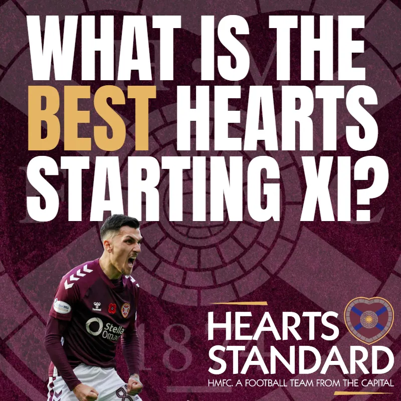 What is the best Hearts team if everyone is fit? What is the best Hearts team if everyone is fit?