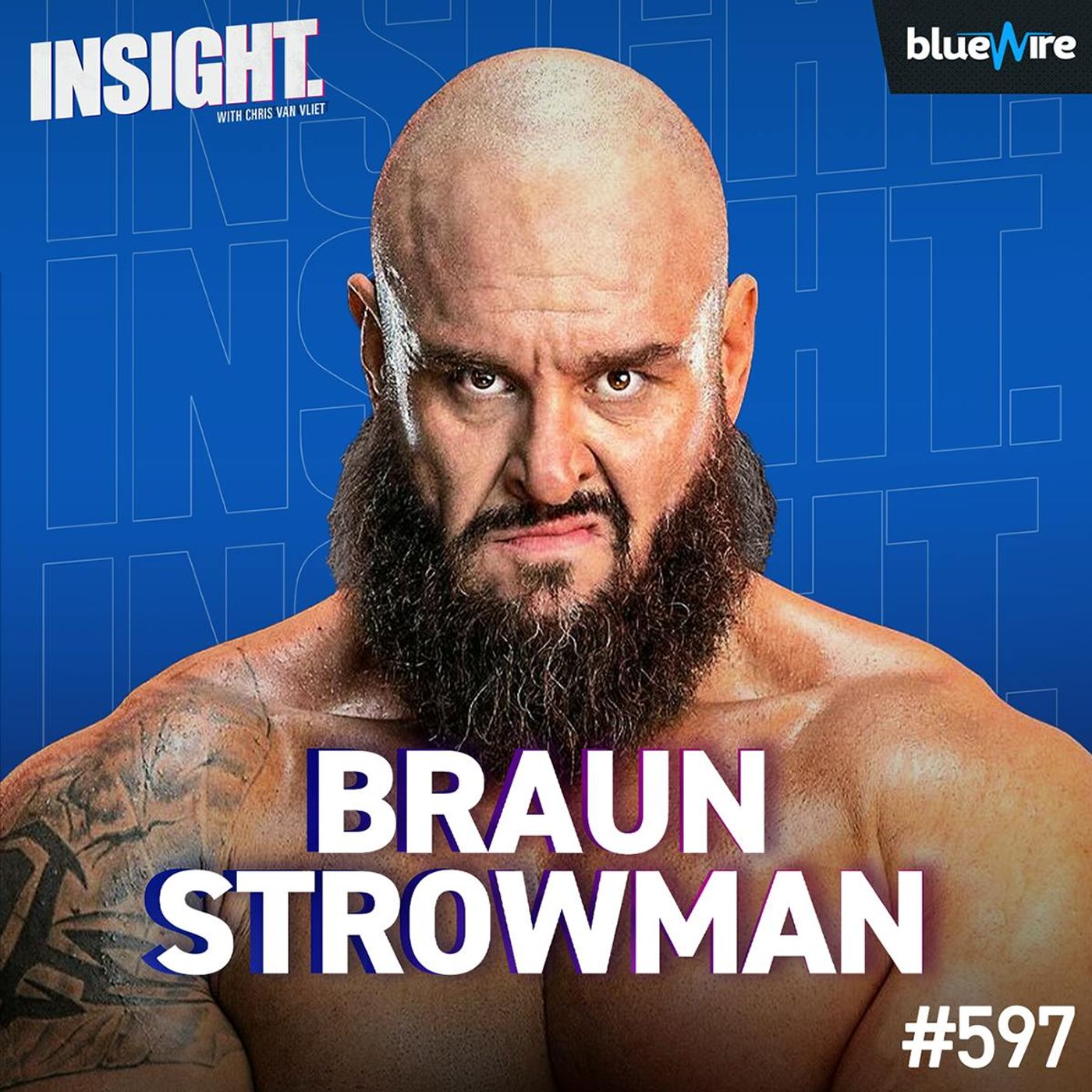 Braun Strowman On Bray Wyatt, WWE Return, Neck Injury, Brock Lesnar Receipt