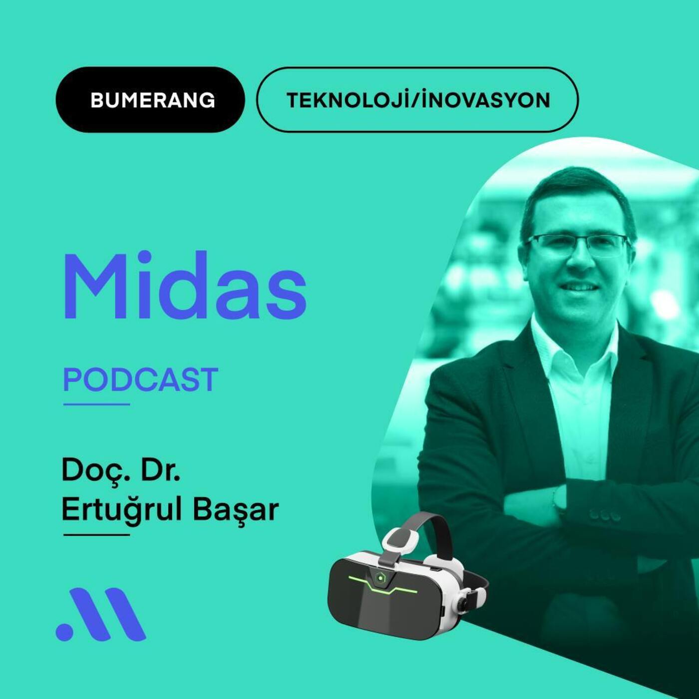 Midas Bumerang #7 / 5G Teknolojileri (w/ Doç. Dr. Ertuğrul Başar)