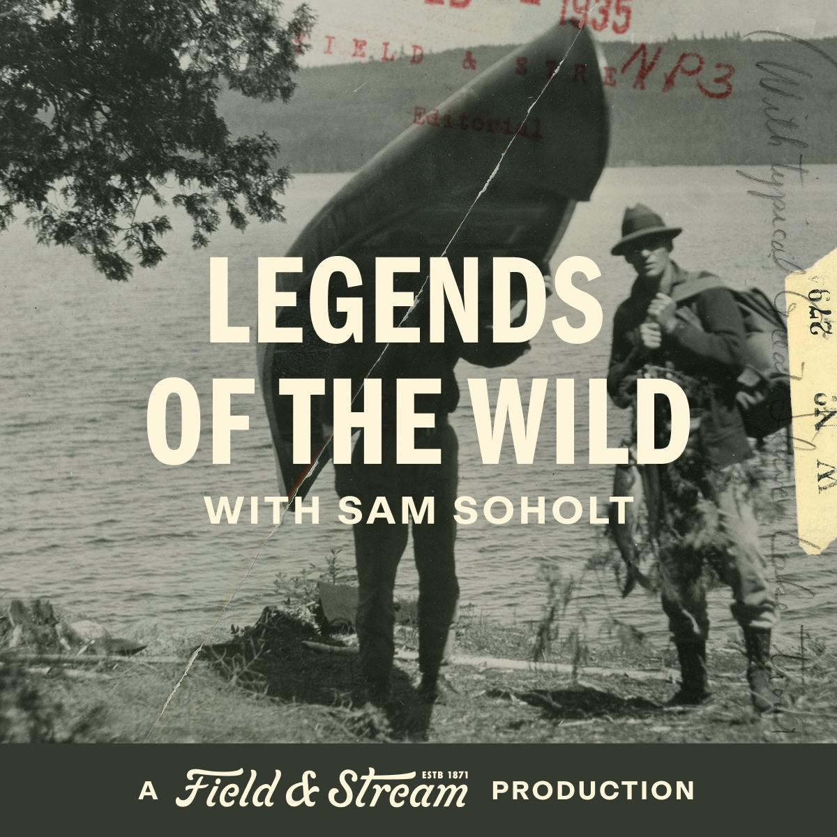 Legends of the Wild, A Field And Stream Production