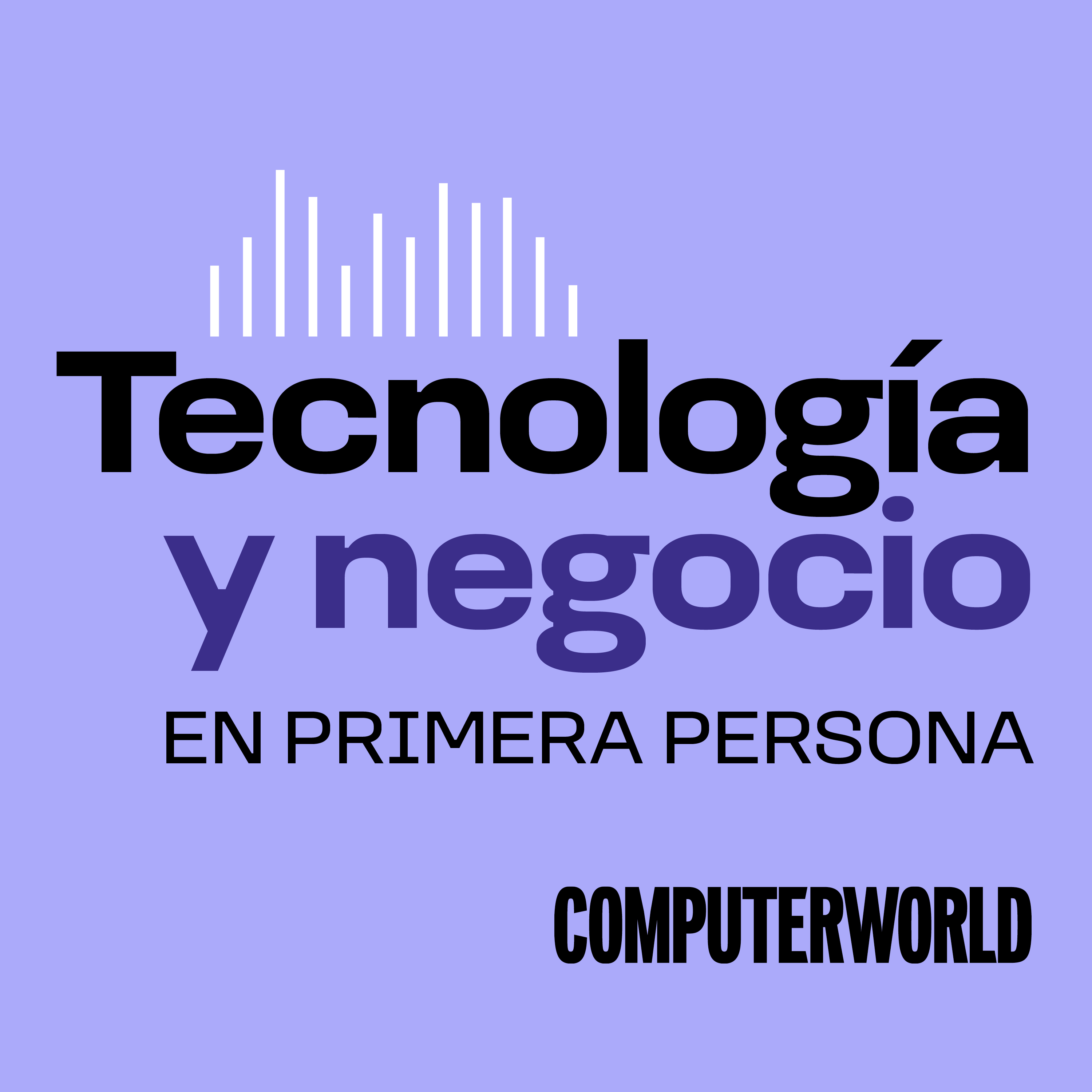 Tecnología y negocio, en primera persona podcast artwork