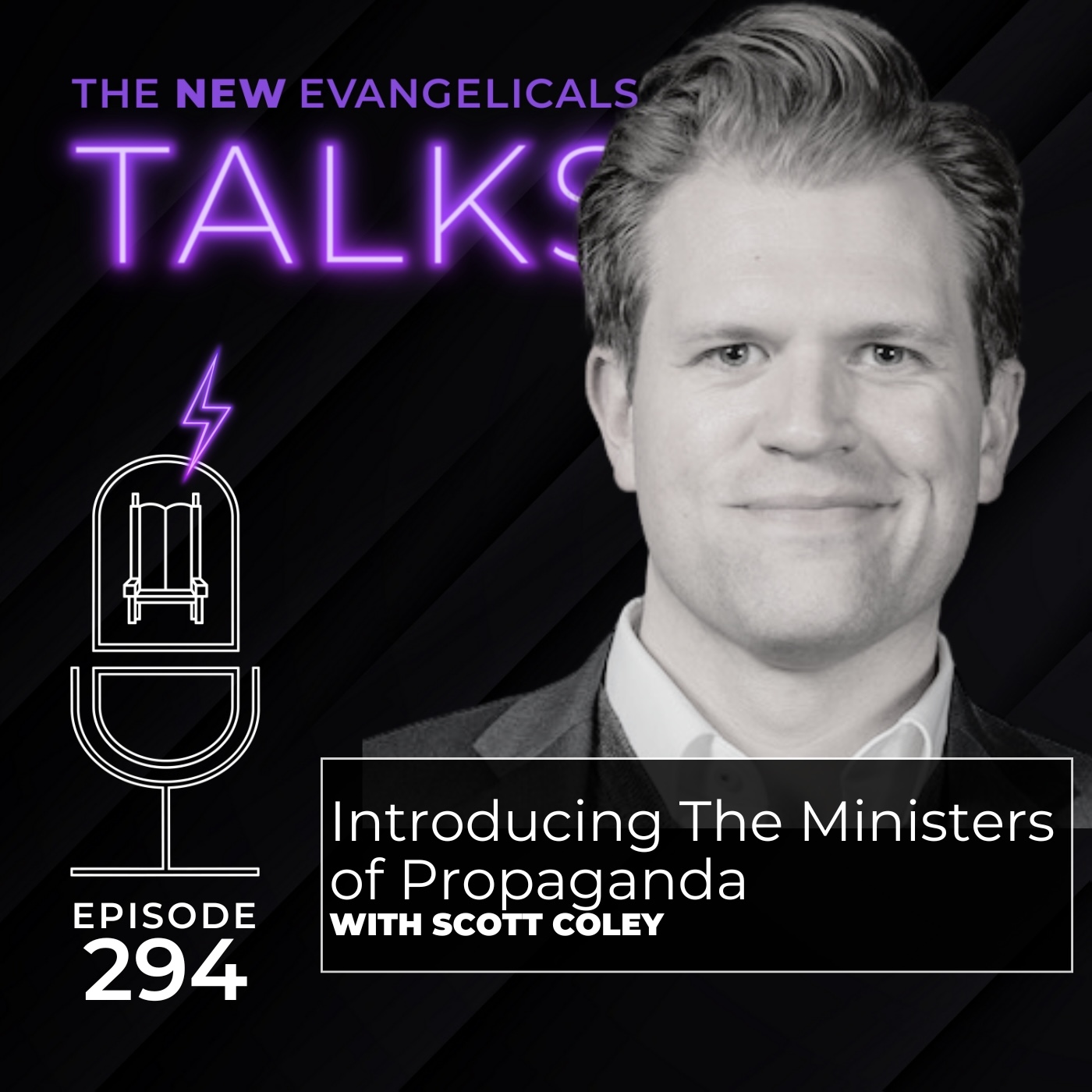 294. TNE TALKS: Introducing the Ministers of Propaganda
