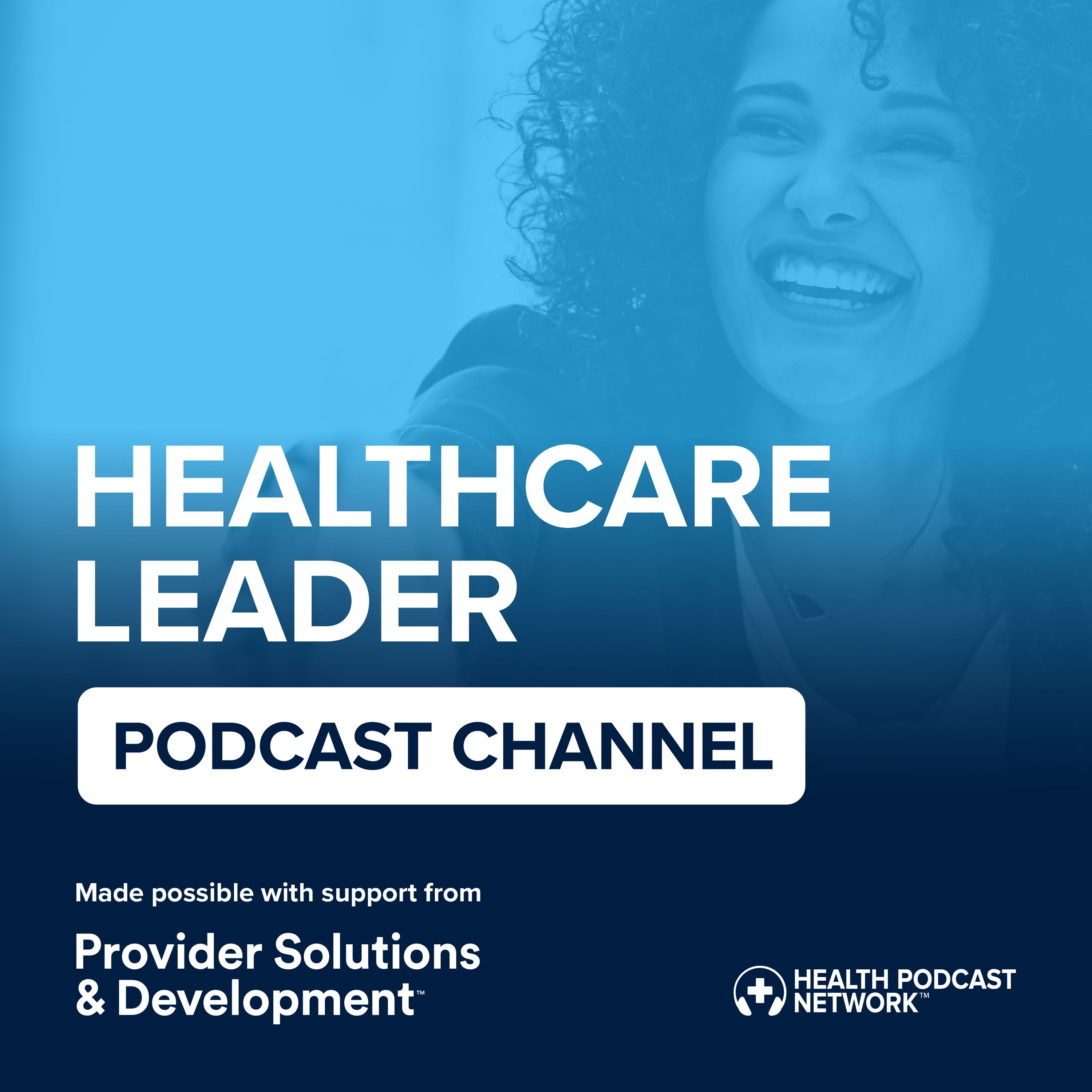 Healthcare Leader Podcast Channel