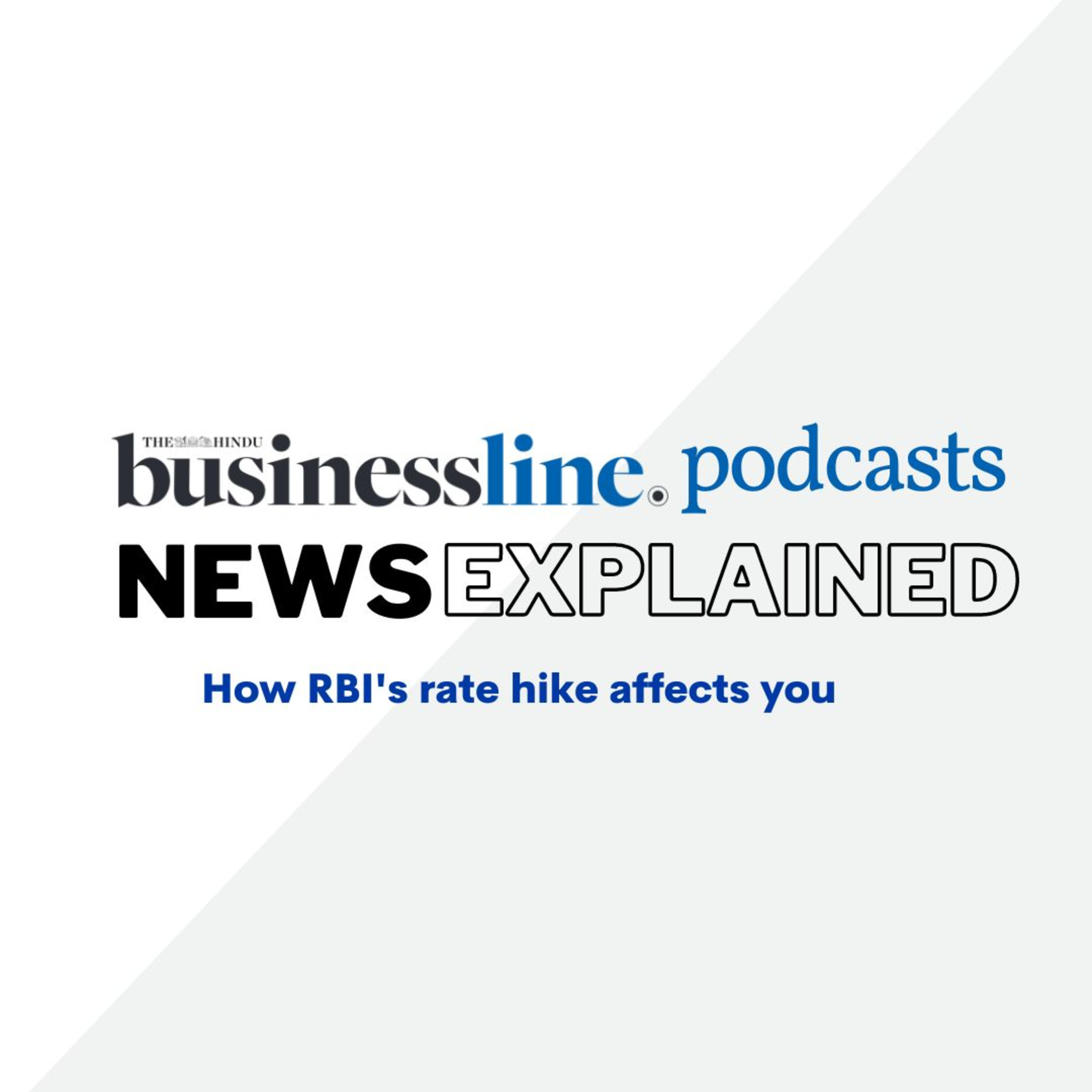 RBI hikes repo rates again. What does that mean for you? episode artwork