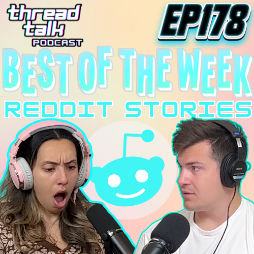 EP178: Best Reddit Stories of the Week!